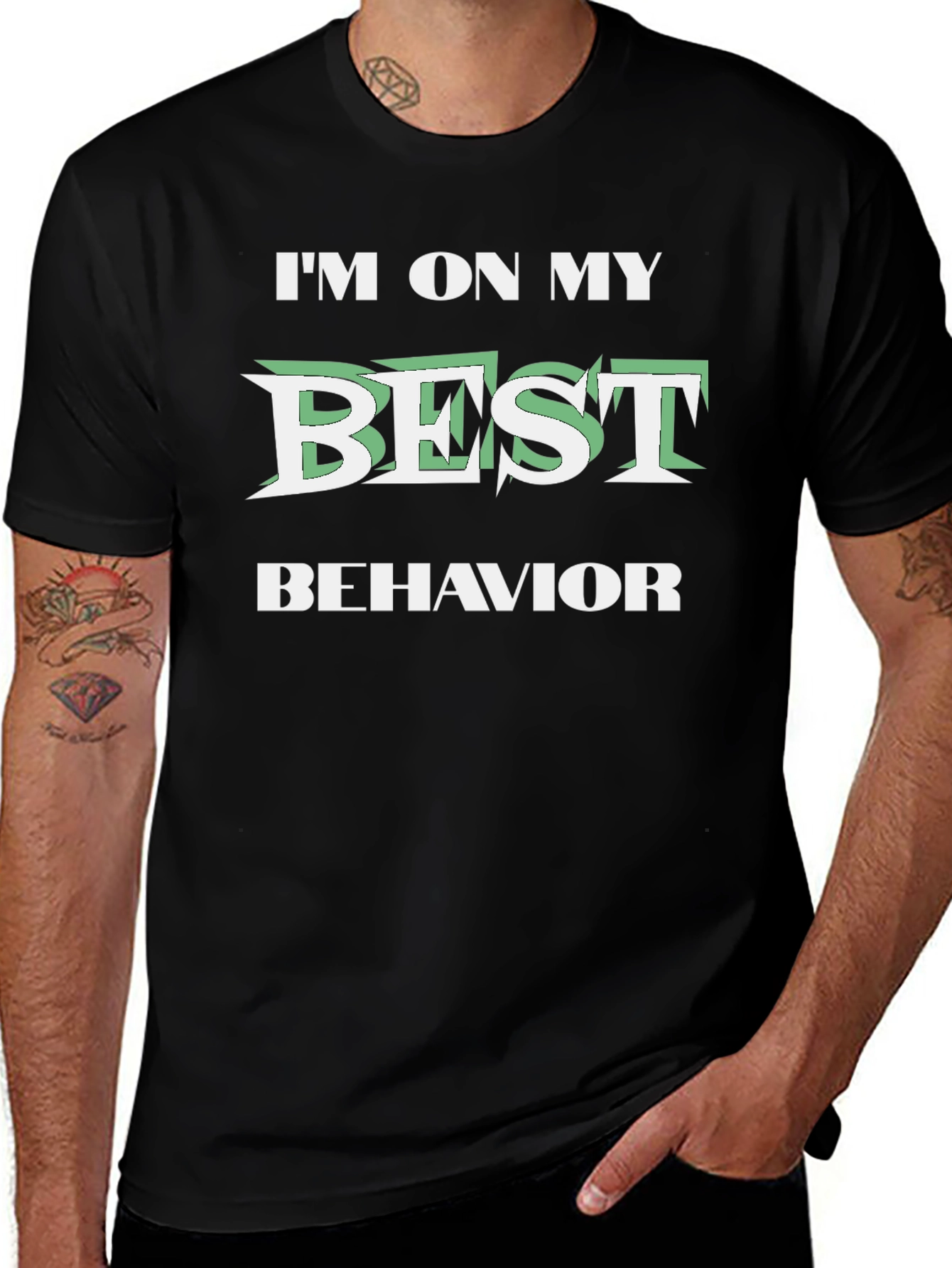 Im On My Best Behavior Graphic T-Shirt