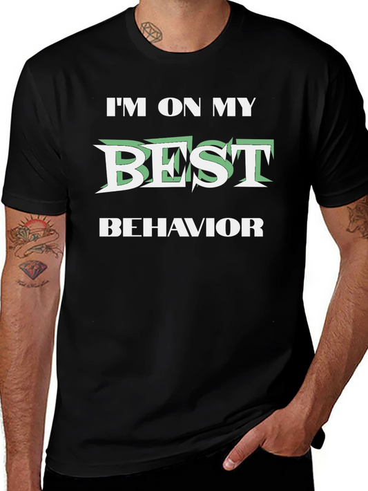 Im On My Best Behavior Graphic T-Shirt