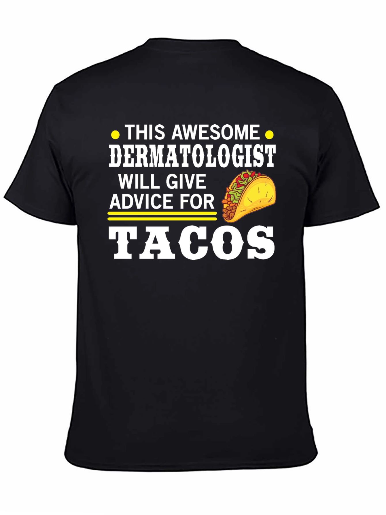 Awesome Dermatologist Tacos T-Shirt