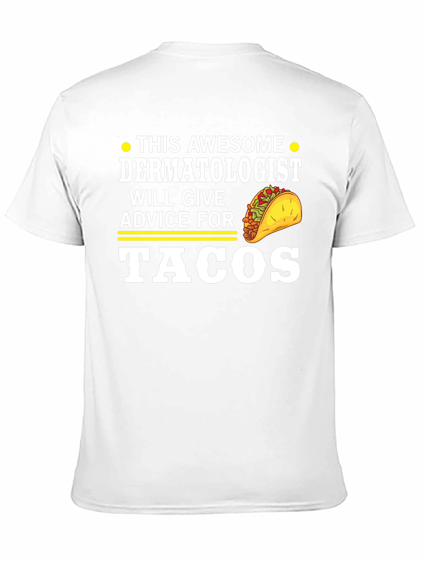 Awesome Dermatologist Tacos T-Shirt