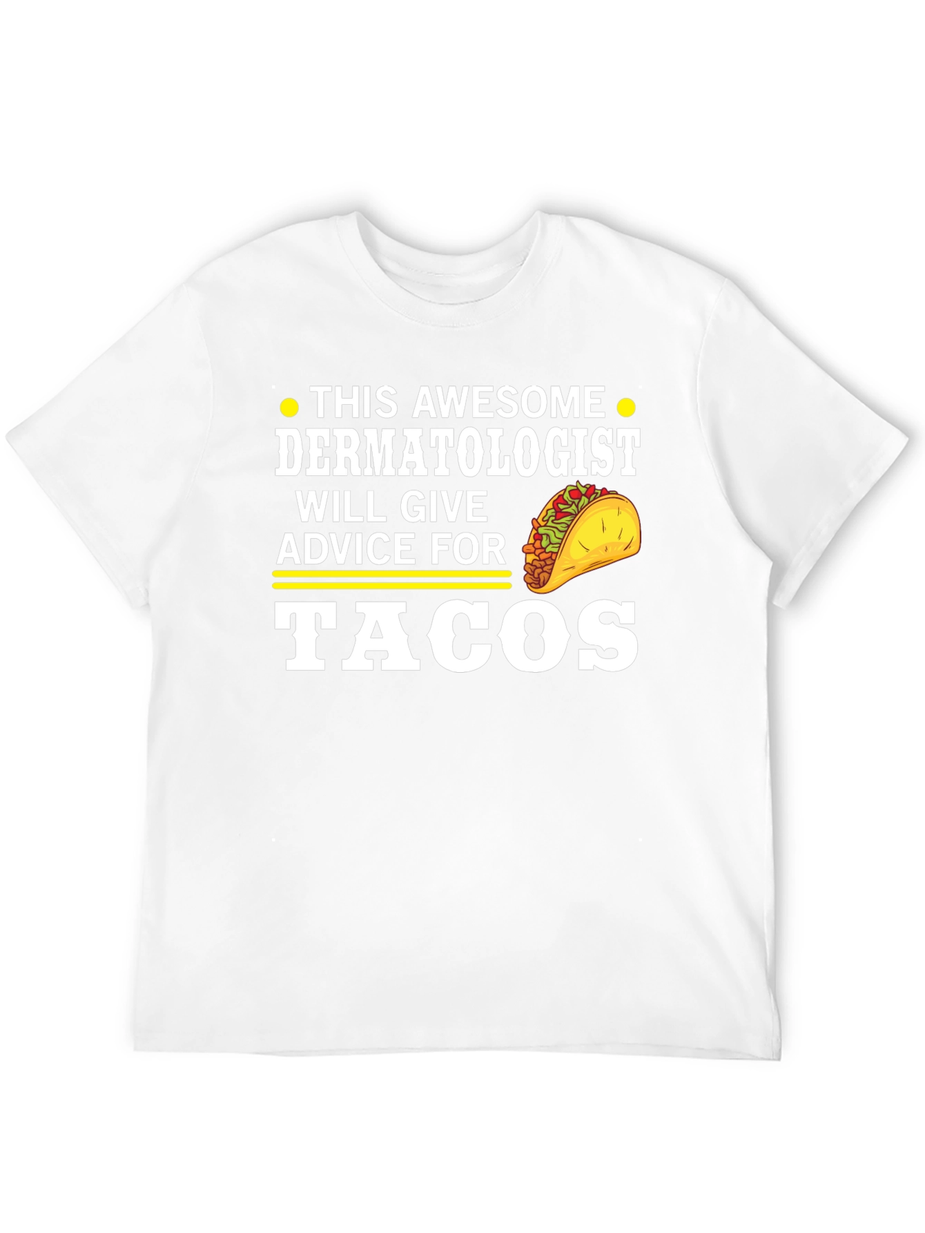 Awesome Dermatologist Tacos T-Shirt