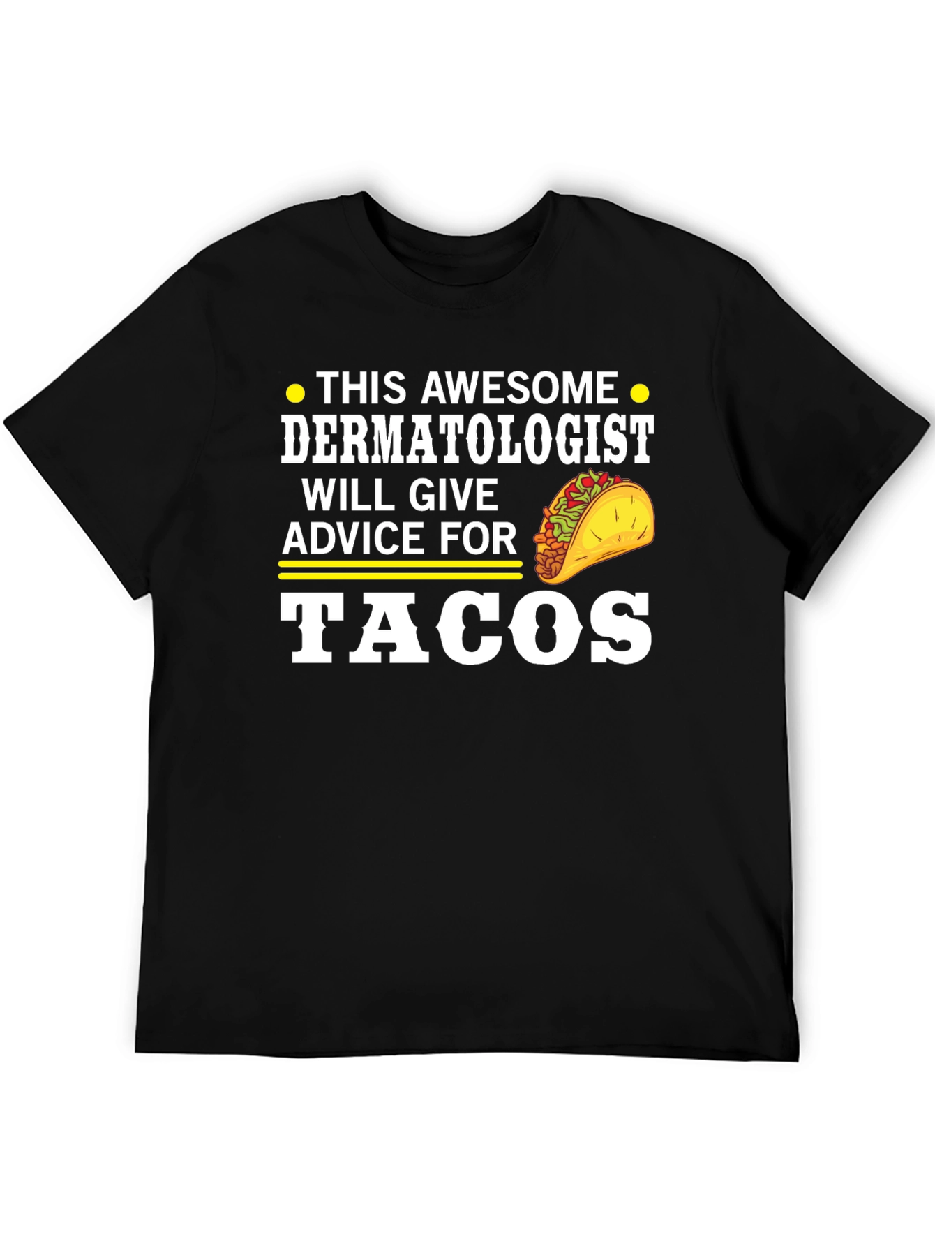 Awesome Dermatologist Tacos T-Shirt