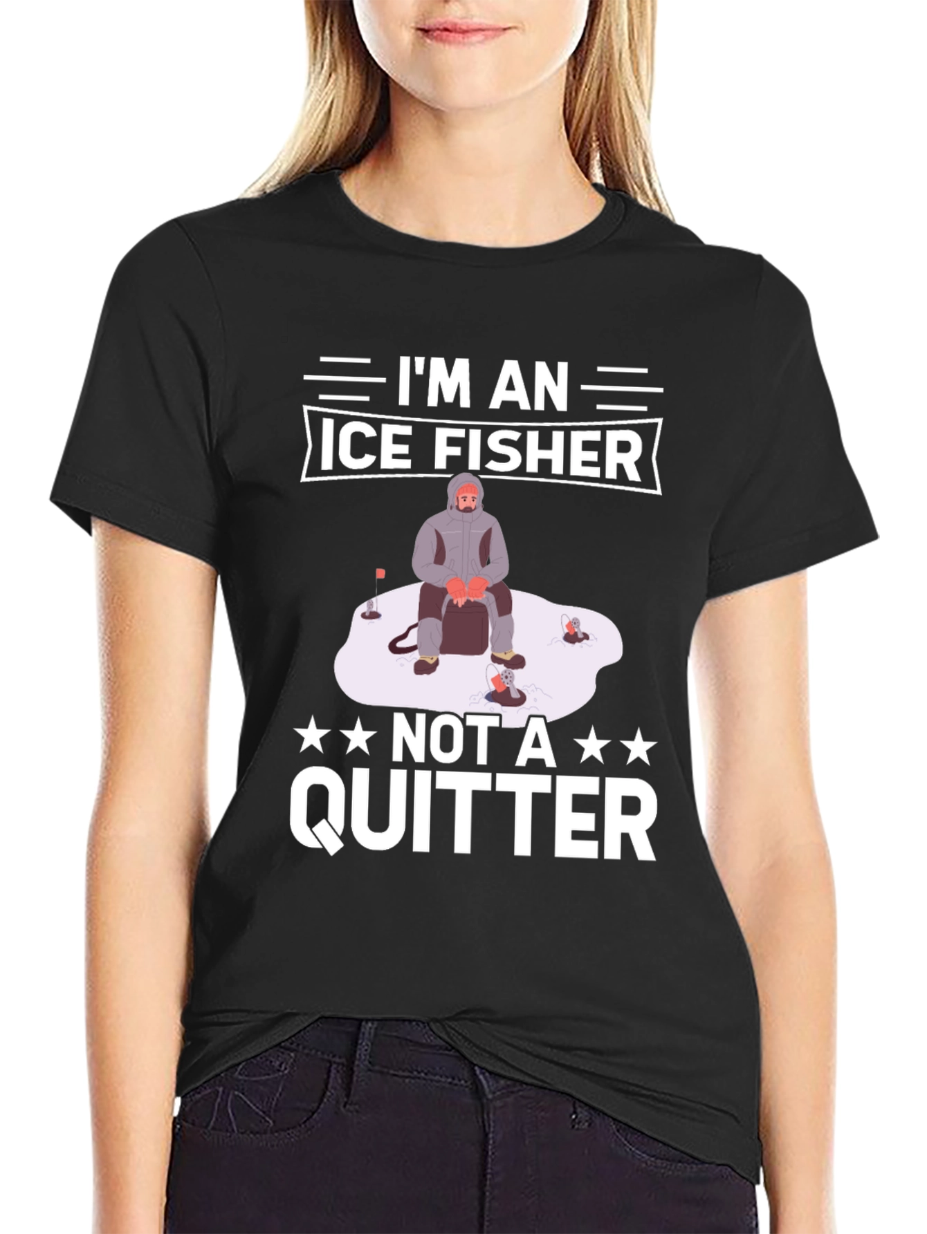 Ice Fisher T-Shirt - Not A Quitter!