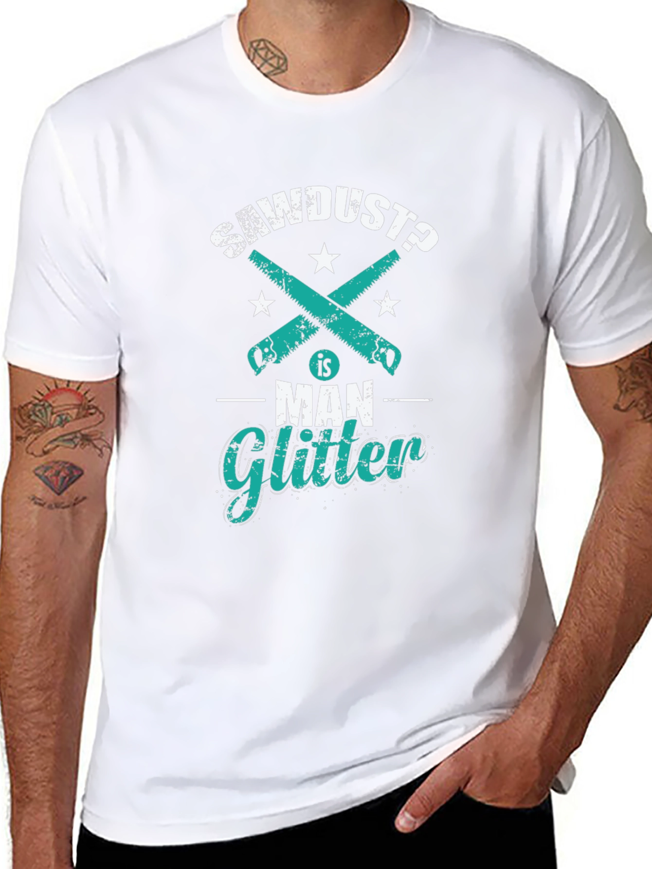 Sawdust is Man Glitter Funny Woodworking T-Shirt