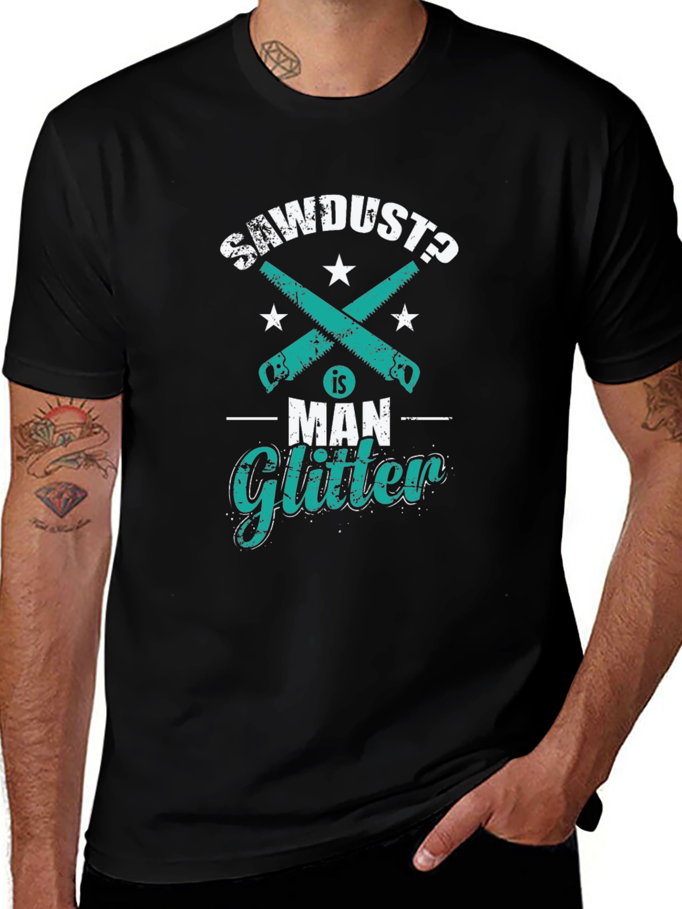Sawdust is Man Glitter Funny Woodworking T-Shirt