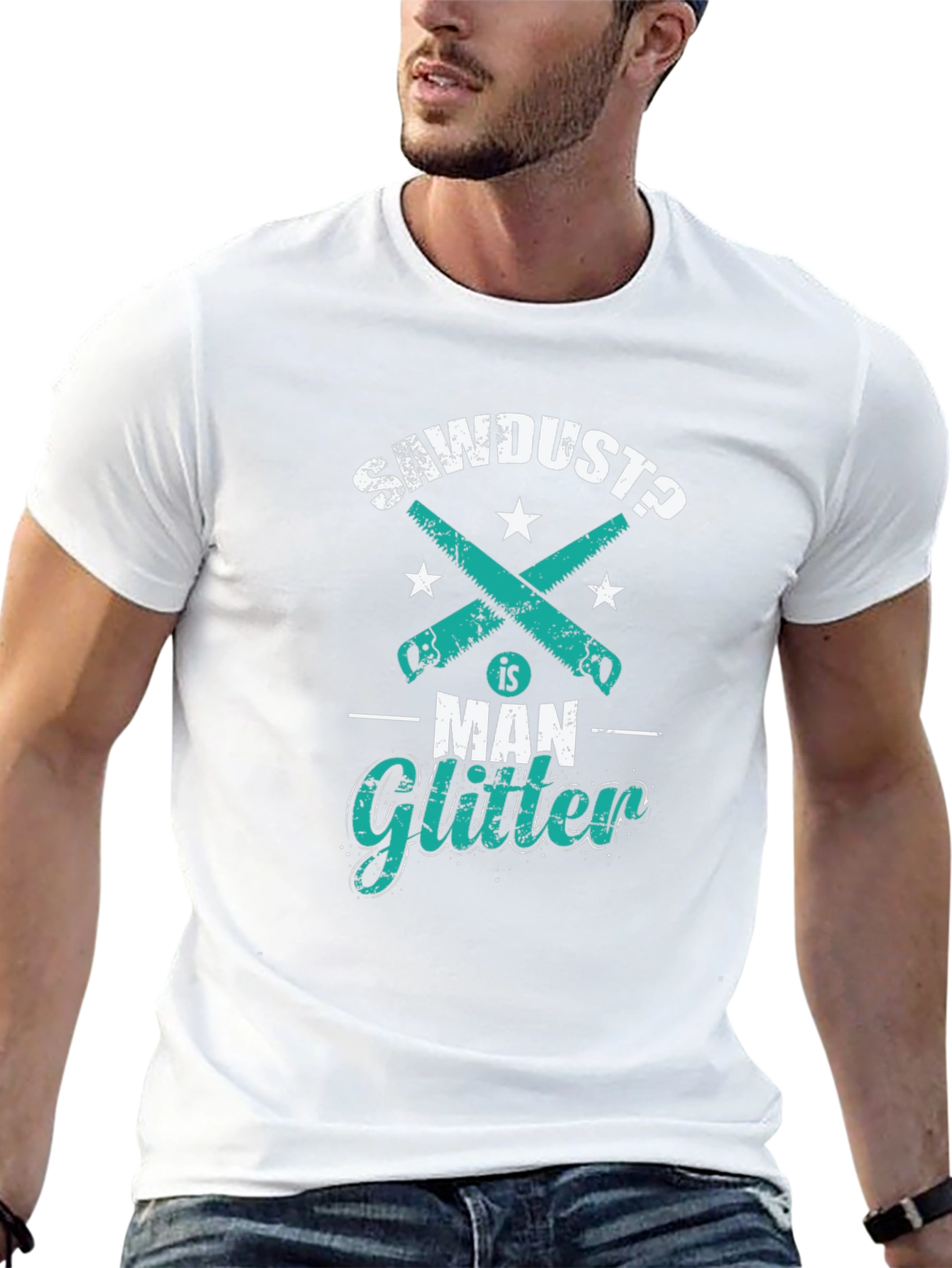 Sawdust is Man Glitter Funny Woodworking T-Shirt