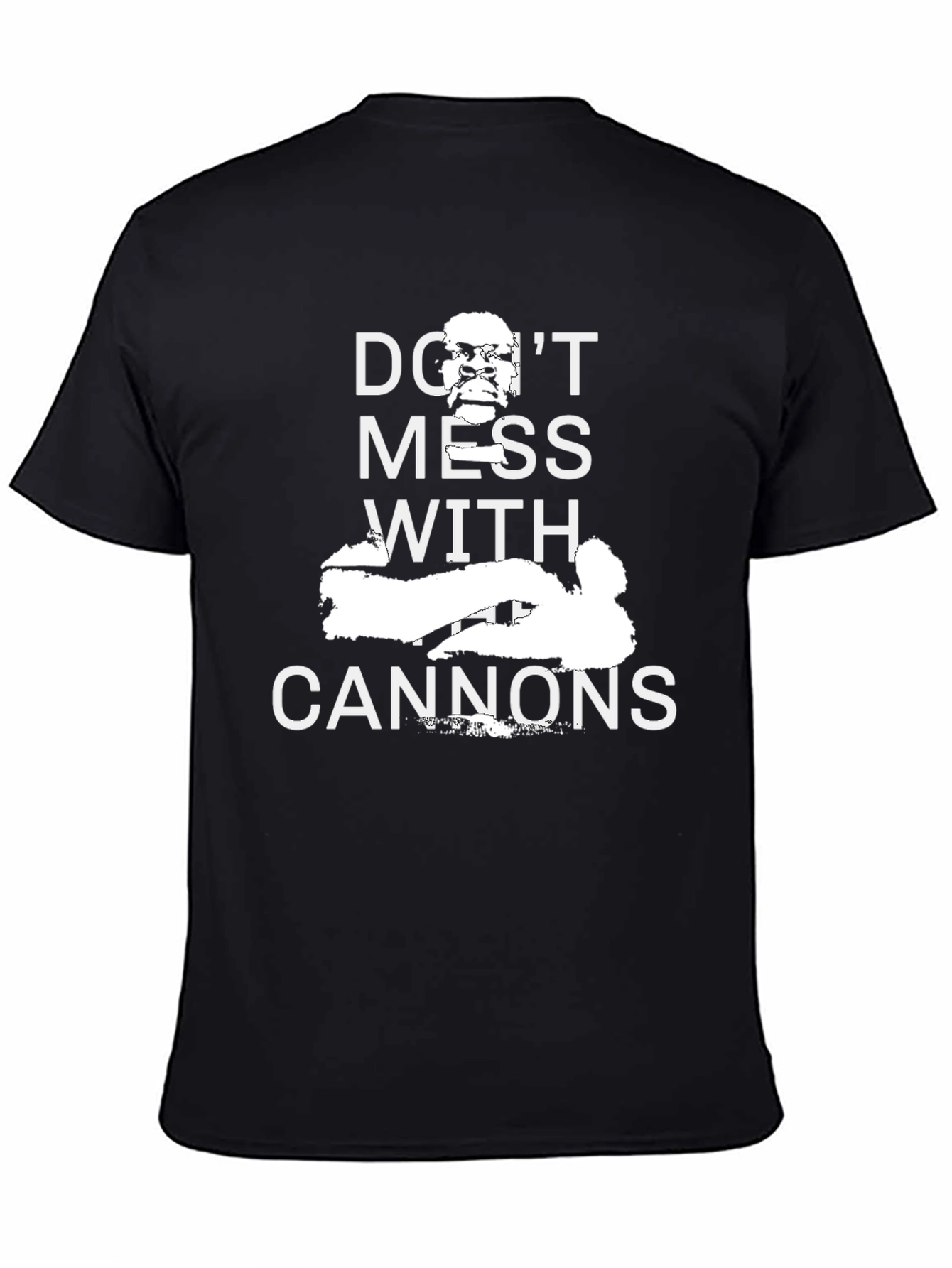 Dont Mess With Cannons Black T-Shirt