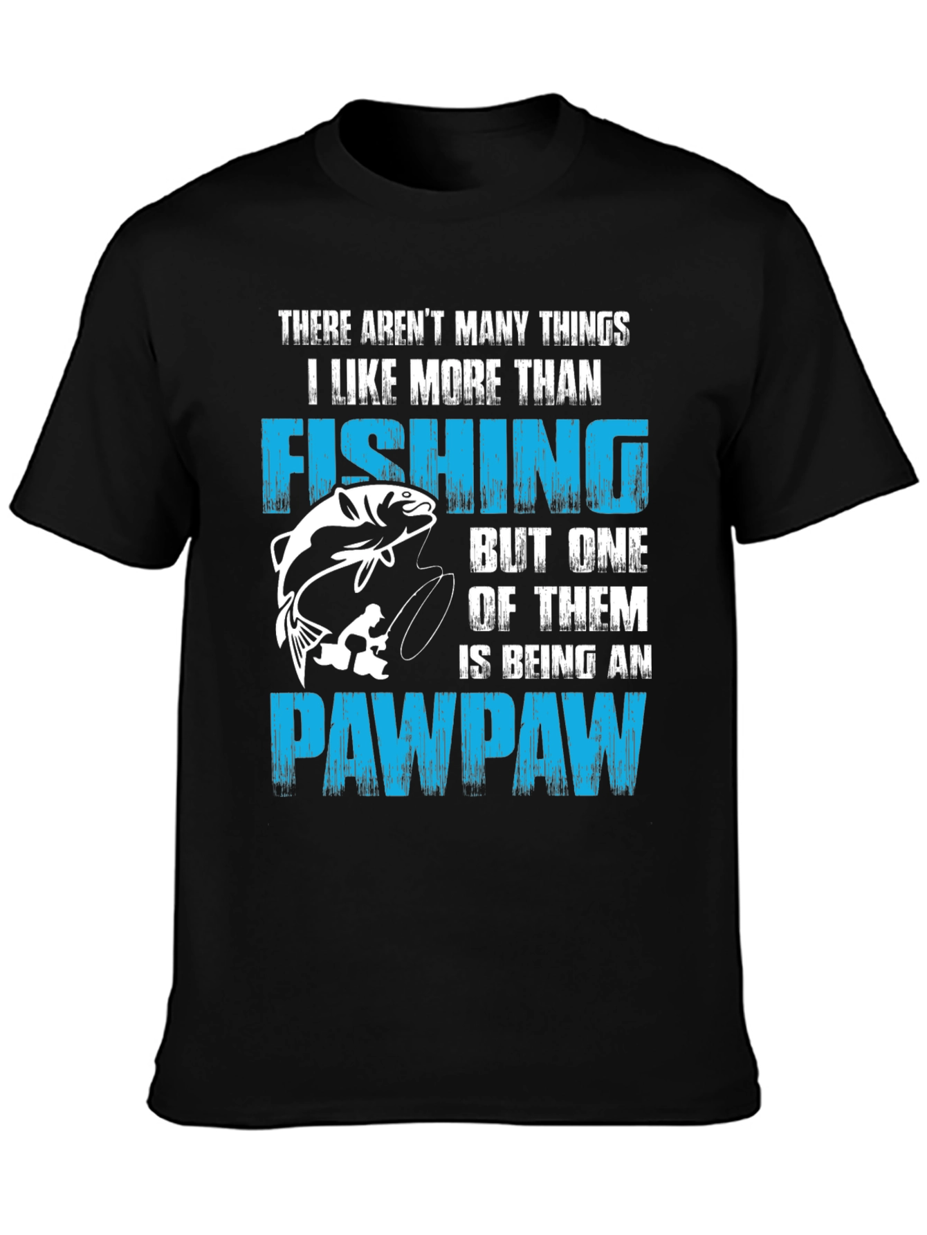 Fishing Pawpaw T-Shirt - Gift for Grandpas