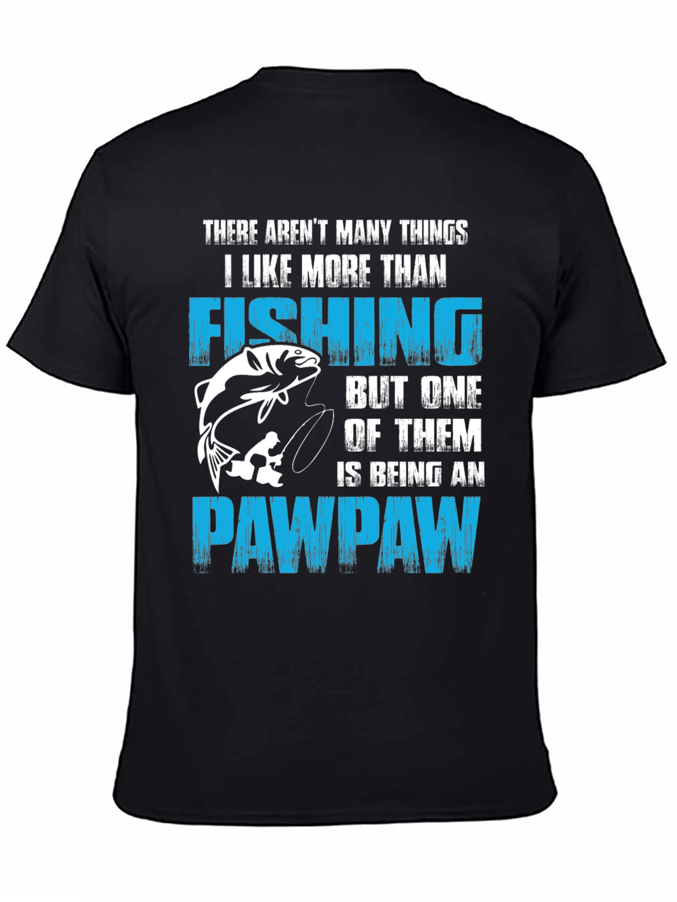 Fishing Pawpaw T-Shirt - Gift for Grandpas