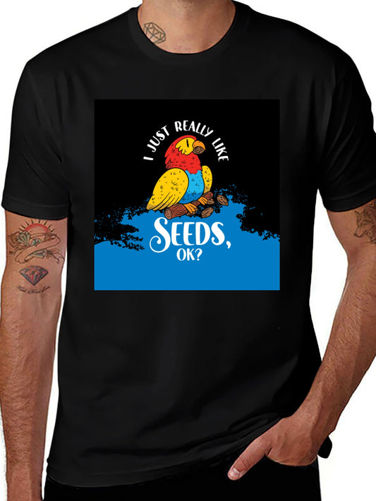 Parrot Lover Tee - I Just Really Like Seeds OK?