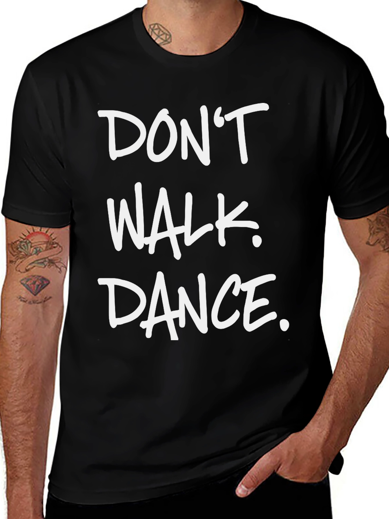 Dont Walk Dance Graphic T-Shirt
