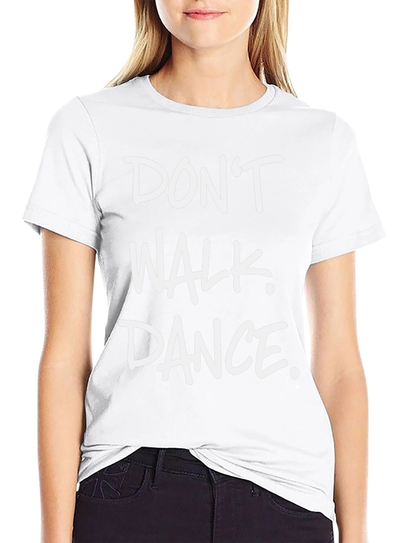 Dont Walk Dance Graphic T-Shirt