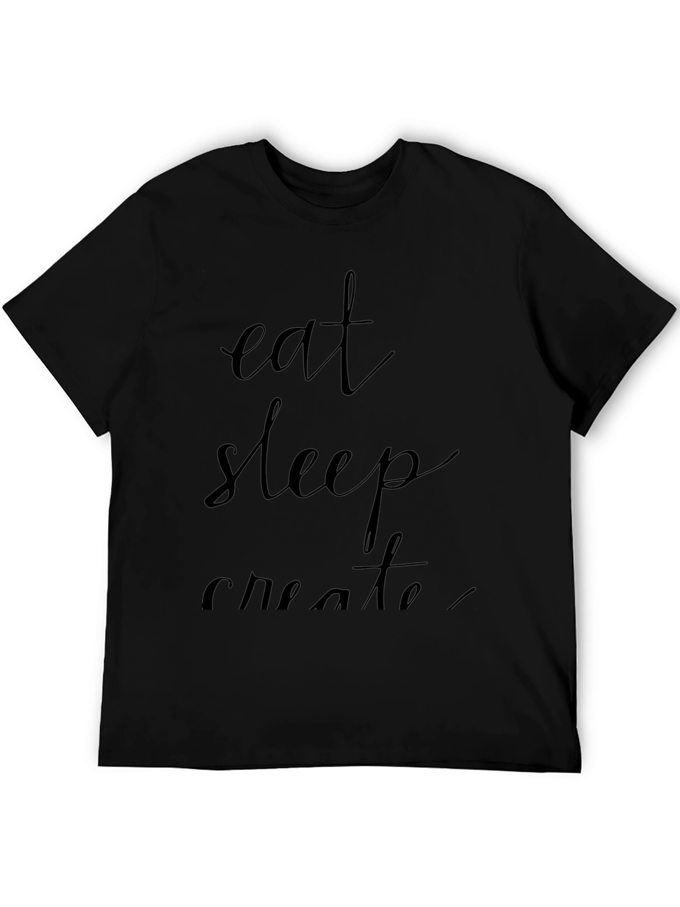 Eat Sleep Create T-Shirt