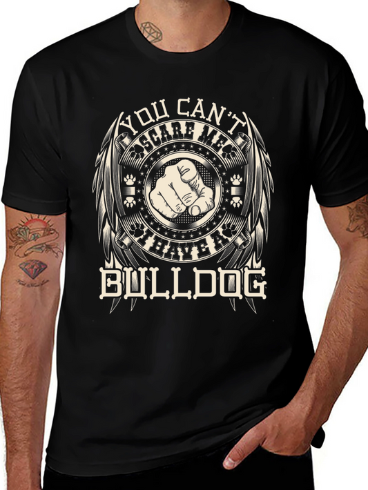 You Cant Scare Me I Have A Bulldog Graphic T-Shirt