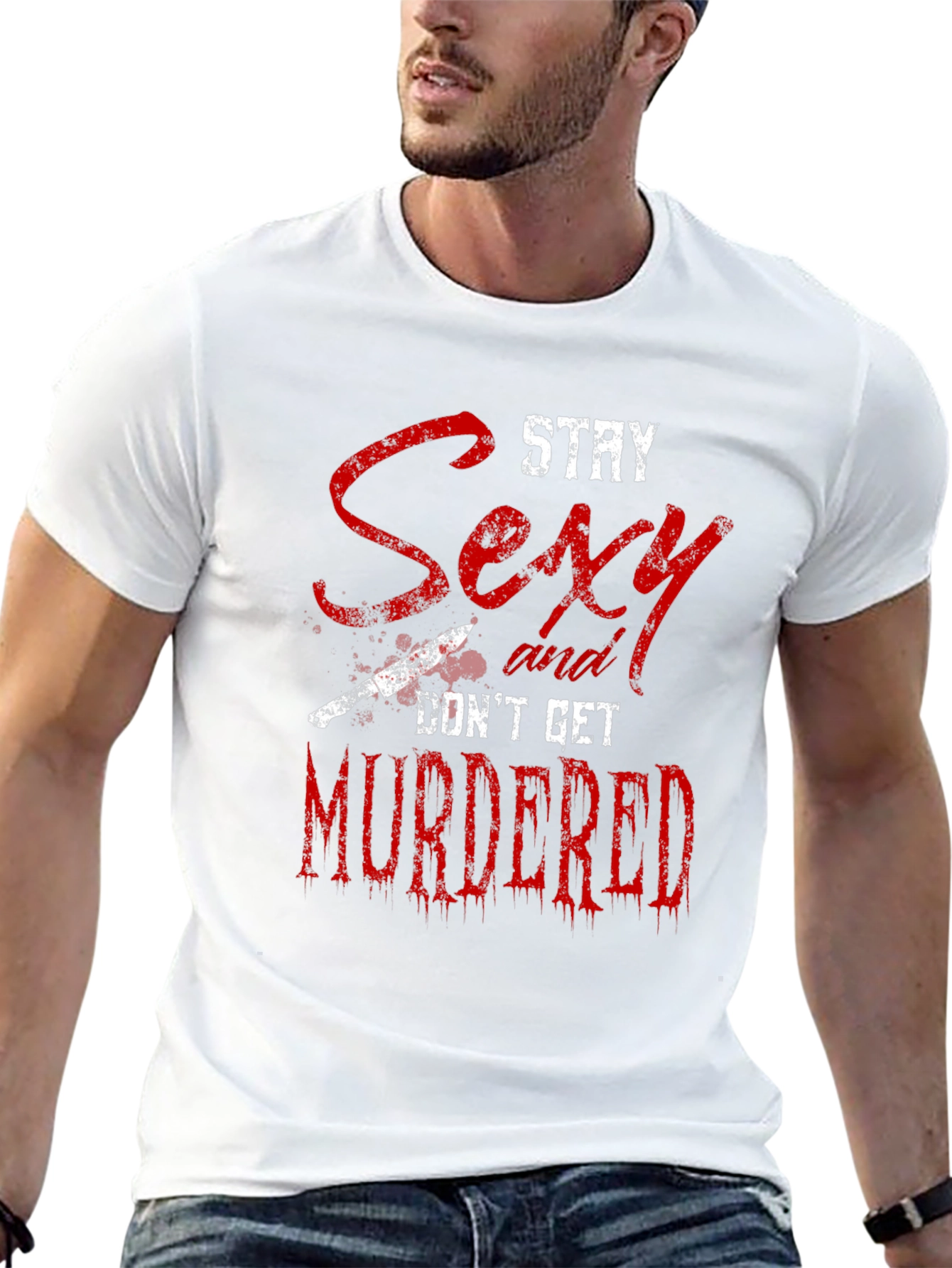 Stay Sexy Dont Get Murdered Graphic Tee