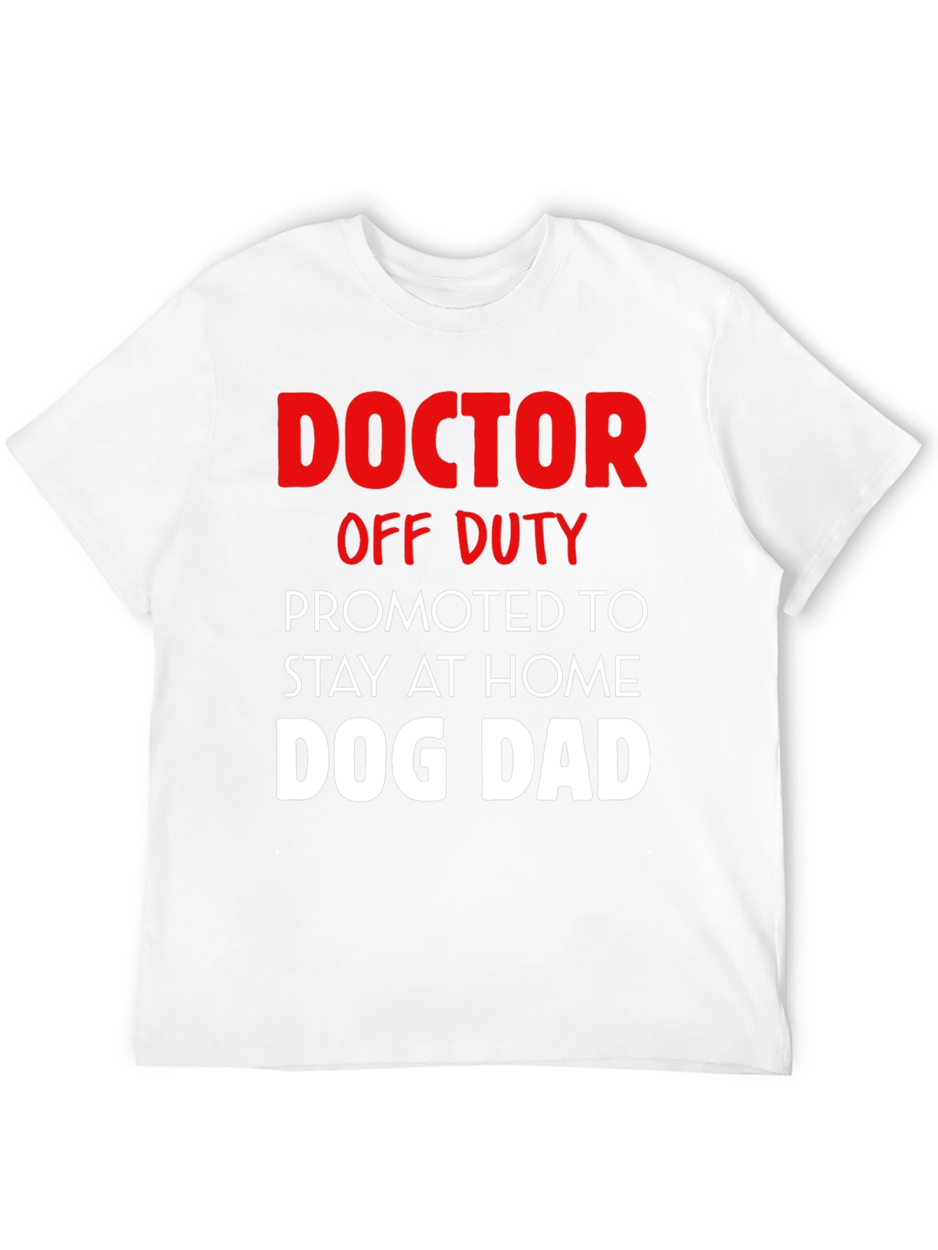 Doctor Off Duty Dog Dad Graphic Tee