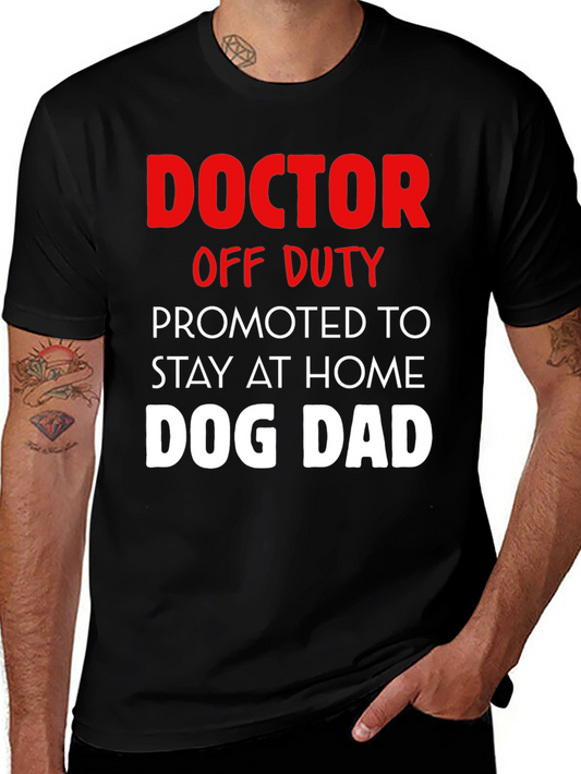 Doctor Off Duty Dog Dad Graphic Tee