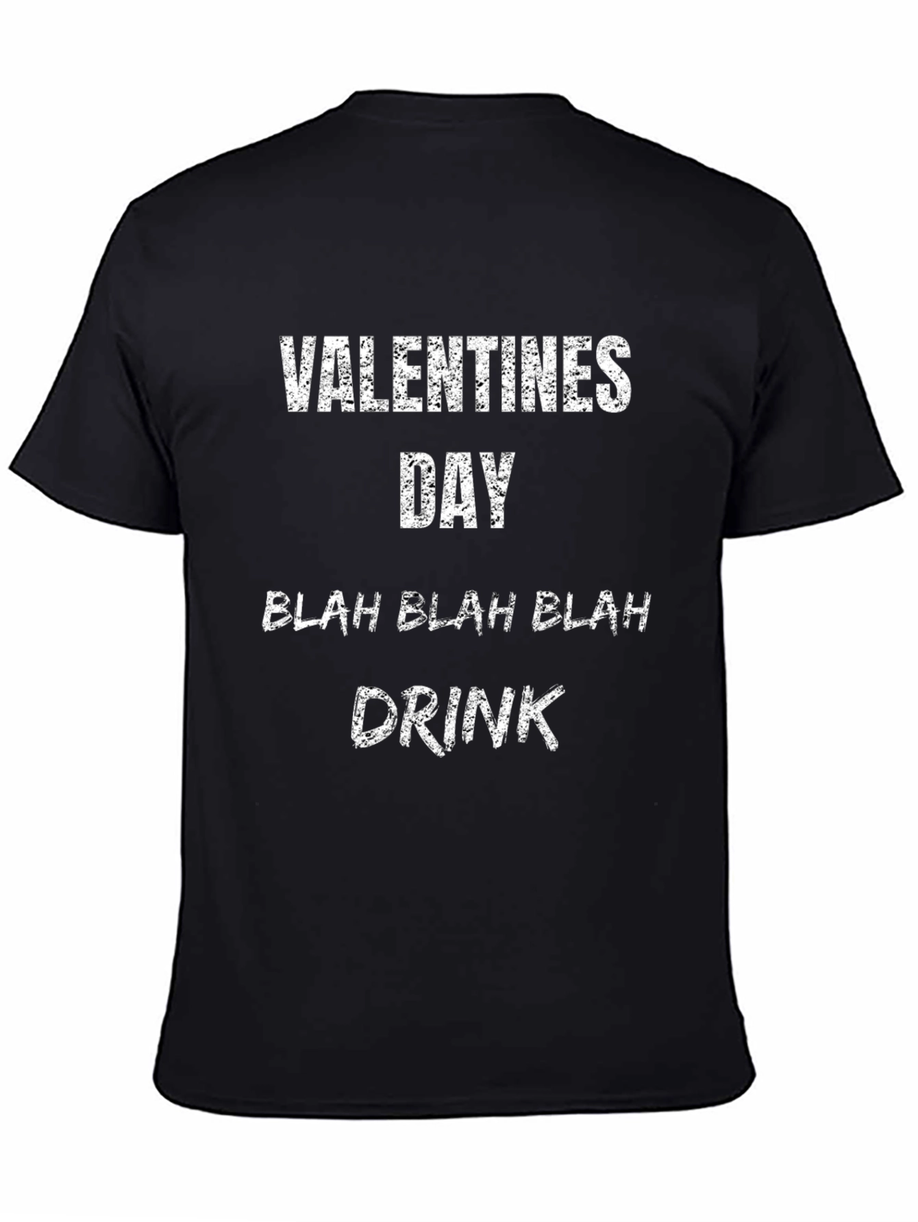 Valentines Day Blah Blah Blah Drink T-Shirt