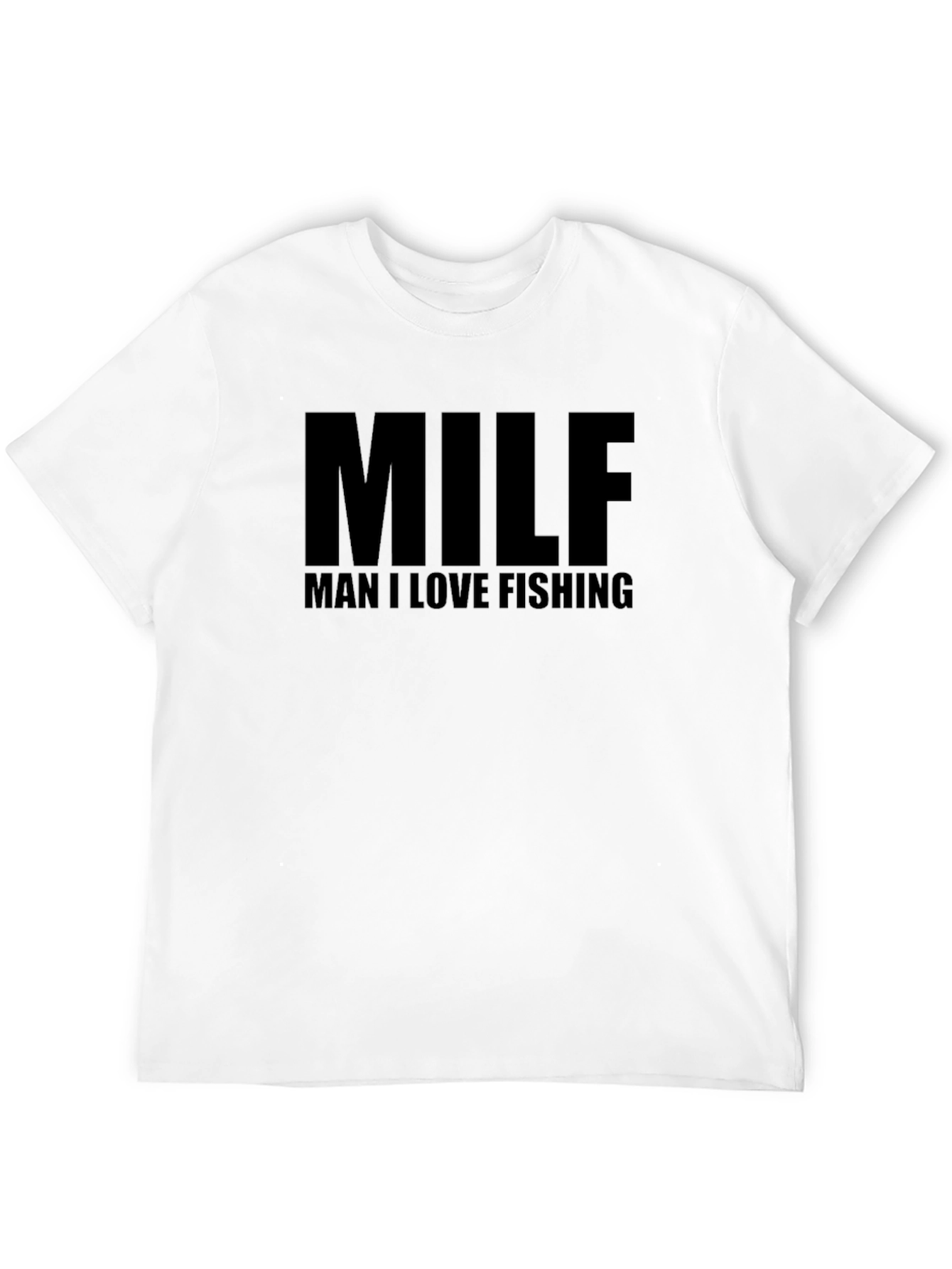 Man I Love Fishing T-Shirt