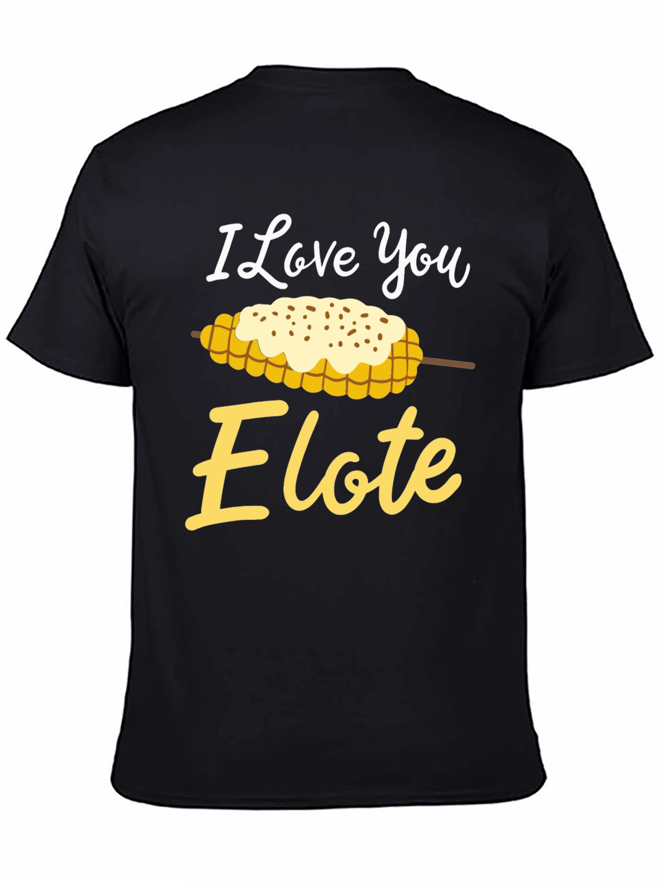 I Love You Elote Graphic T-Shirt
