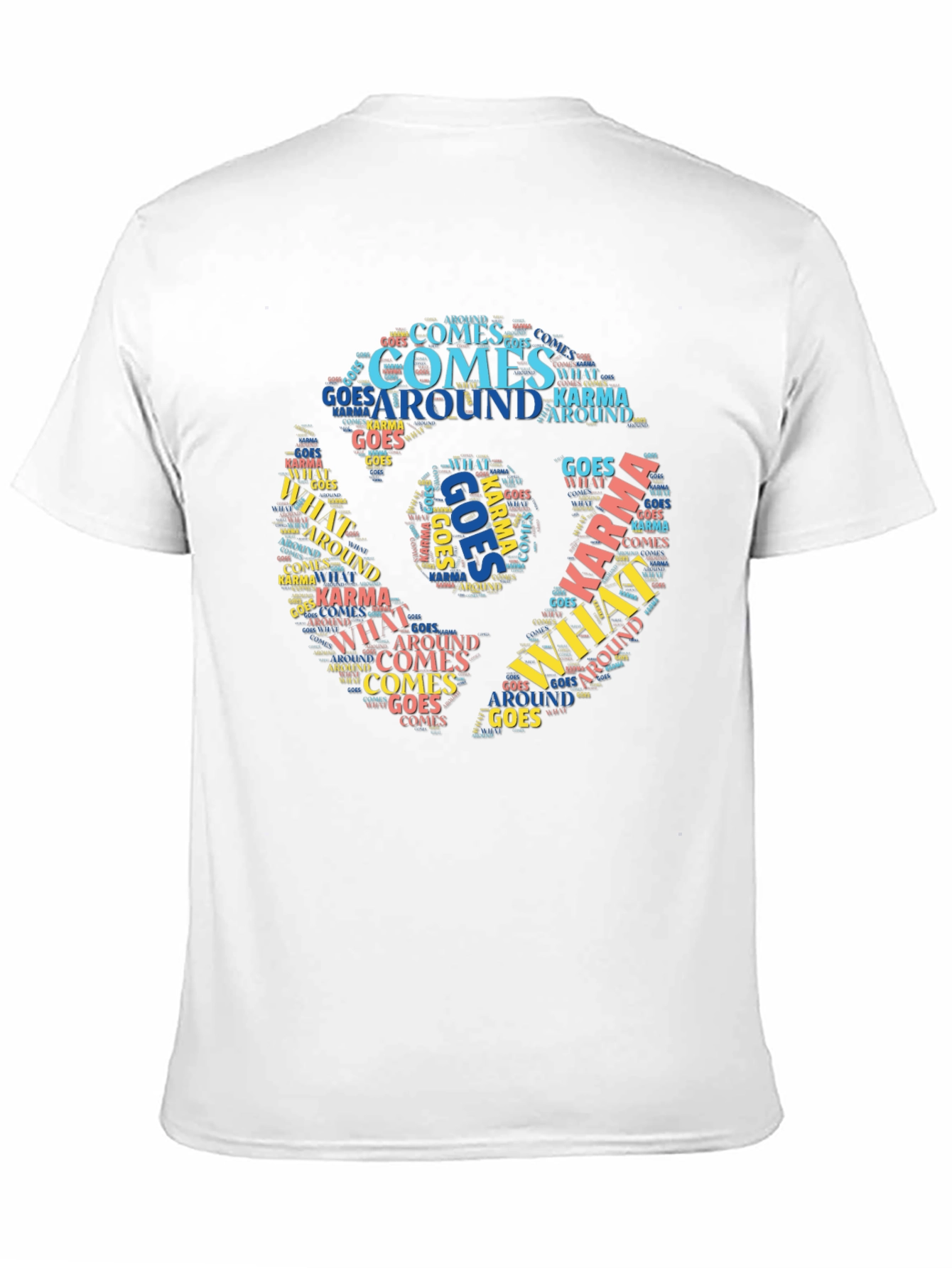 Karma T-Shirt What Goes Around Comes Around