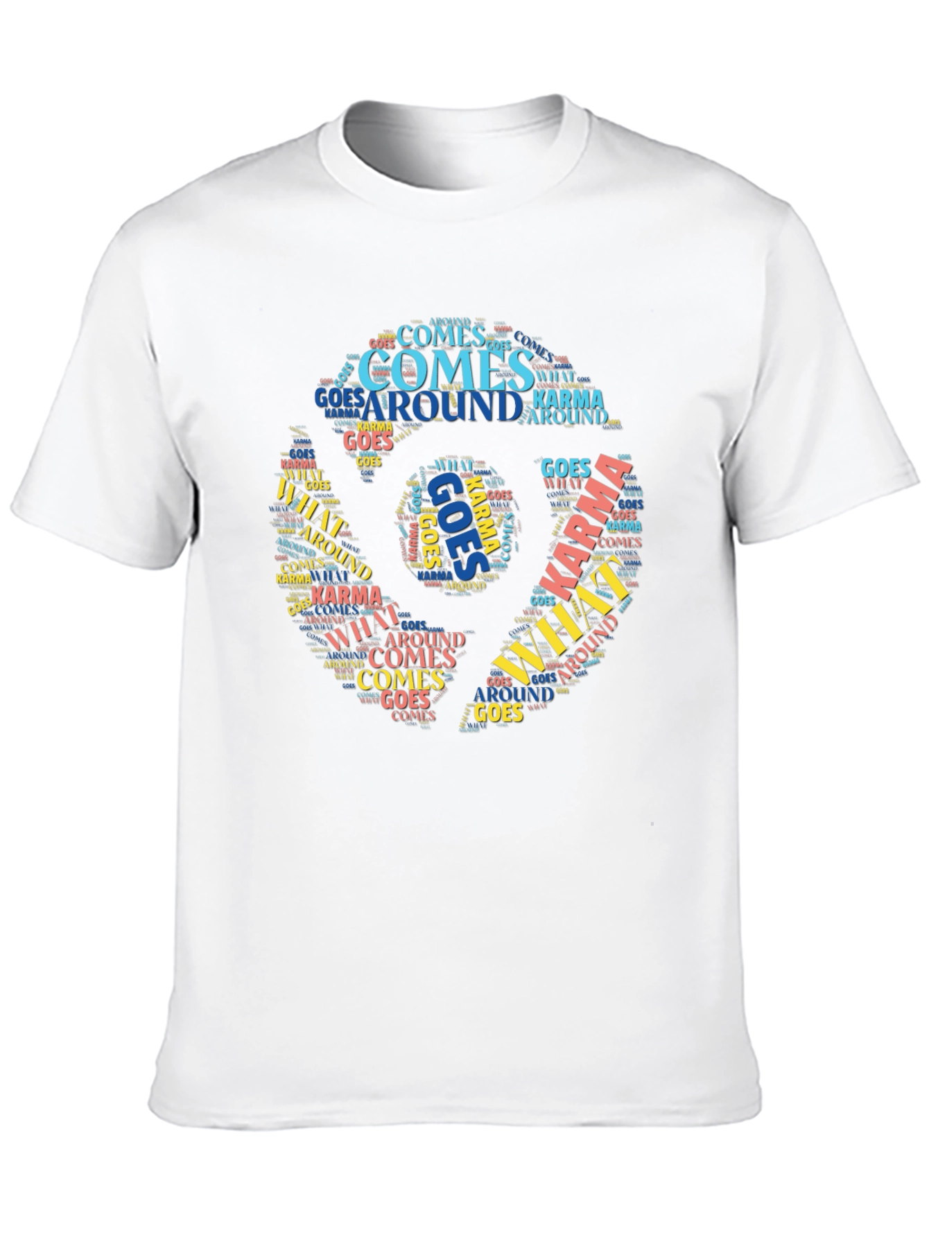 Karma T-Shirt What Goes Around Comes Around