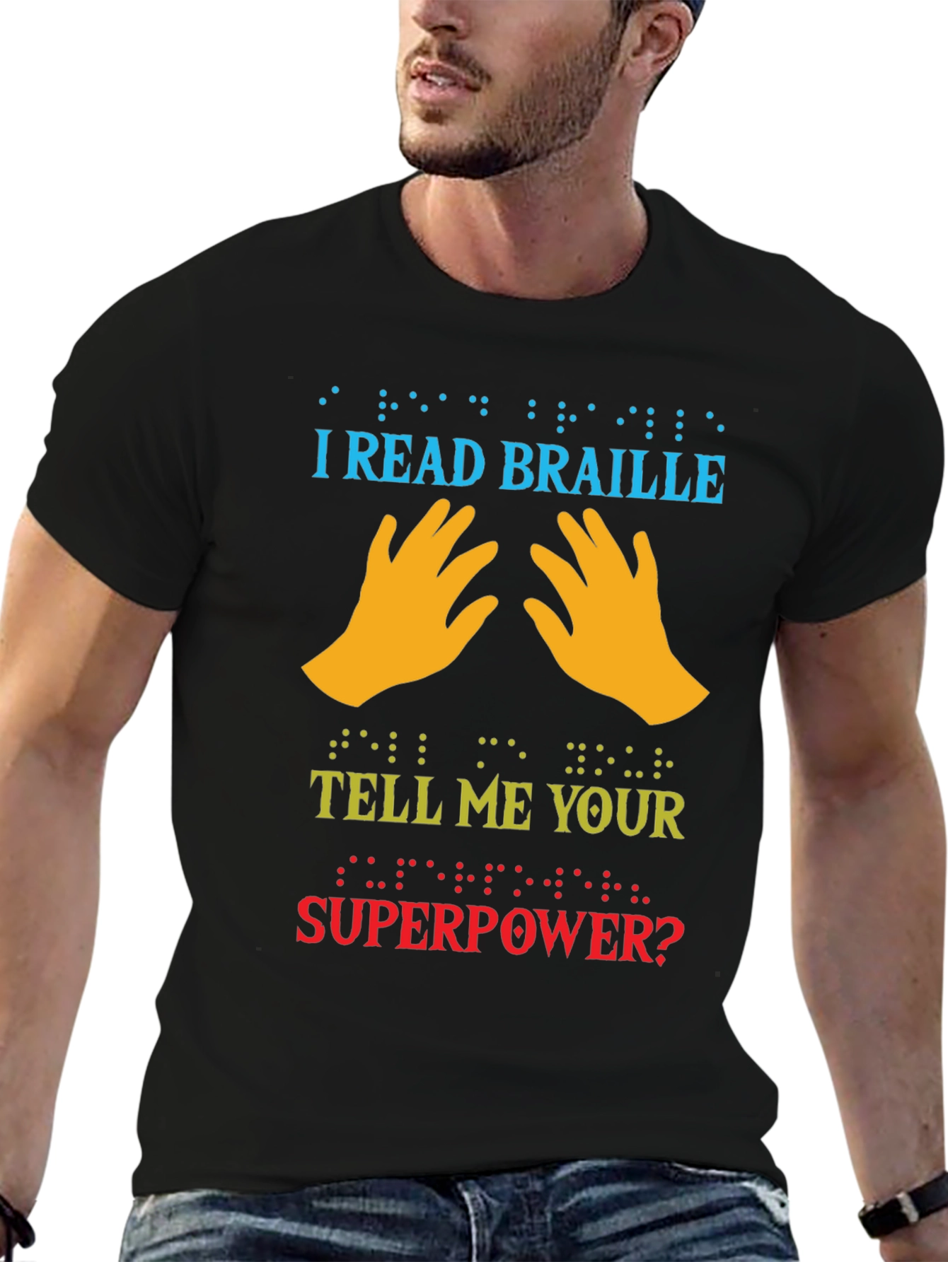 I Read Braille Whats Your Superpower T-Shirt