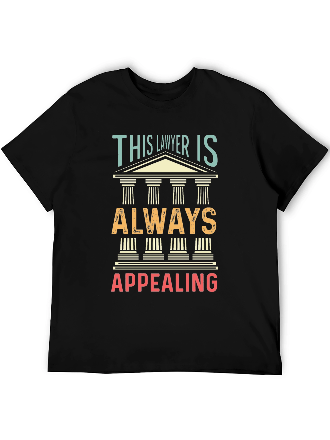 Lawyer Appeal T-Shirt - Funny Law Attorney Tee