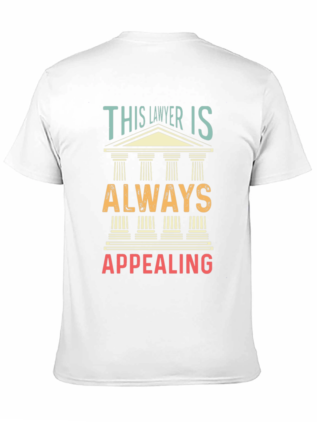 Lawyer Appeal T-Shirt - Funny Law Attorney Tee