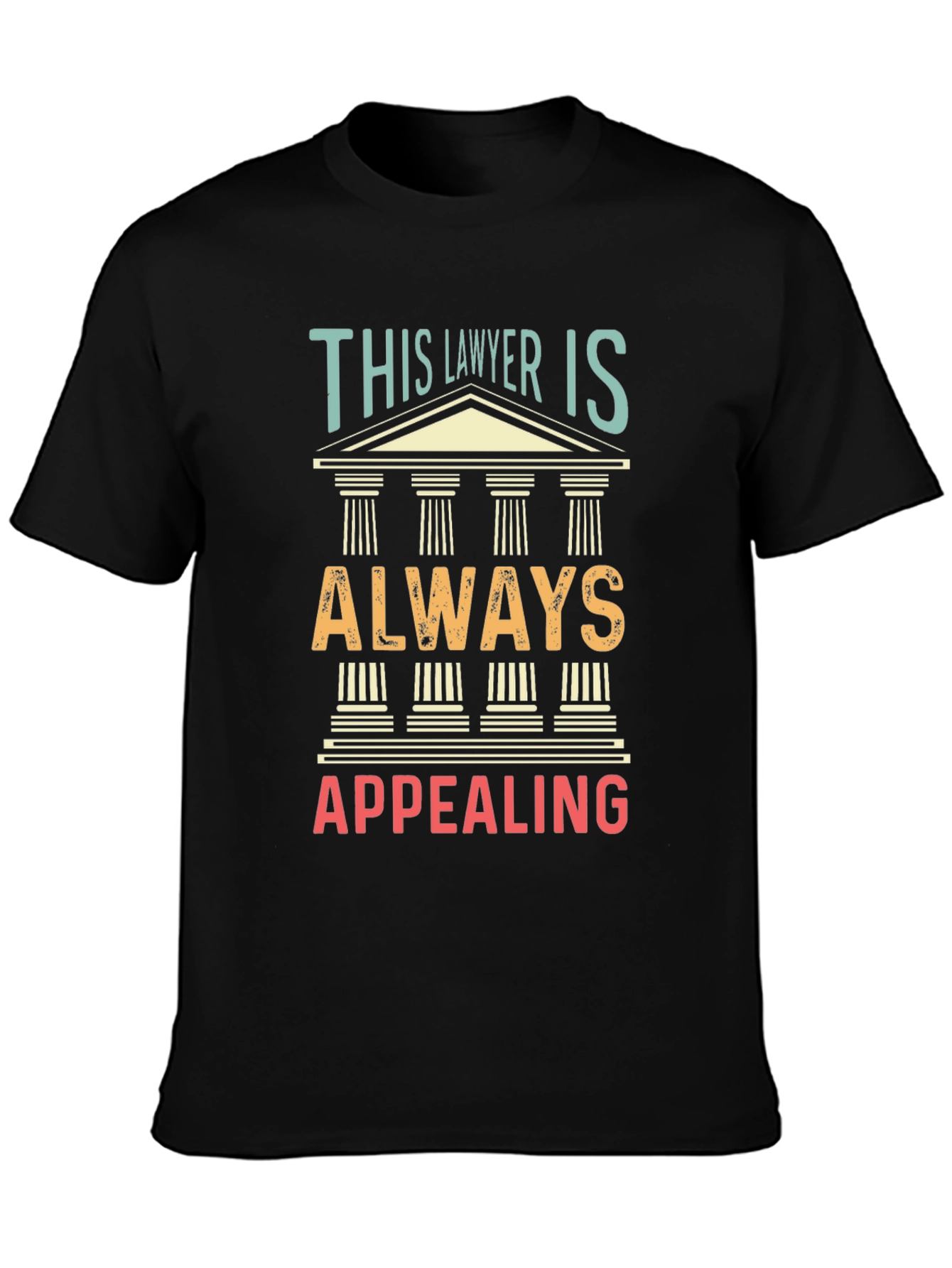 Lawyer Appeal T-Shirt - Funny Law Attorney Tee