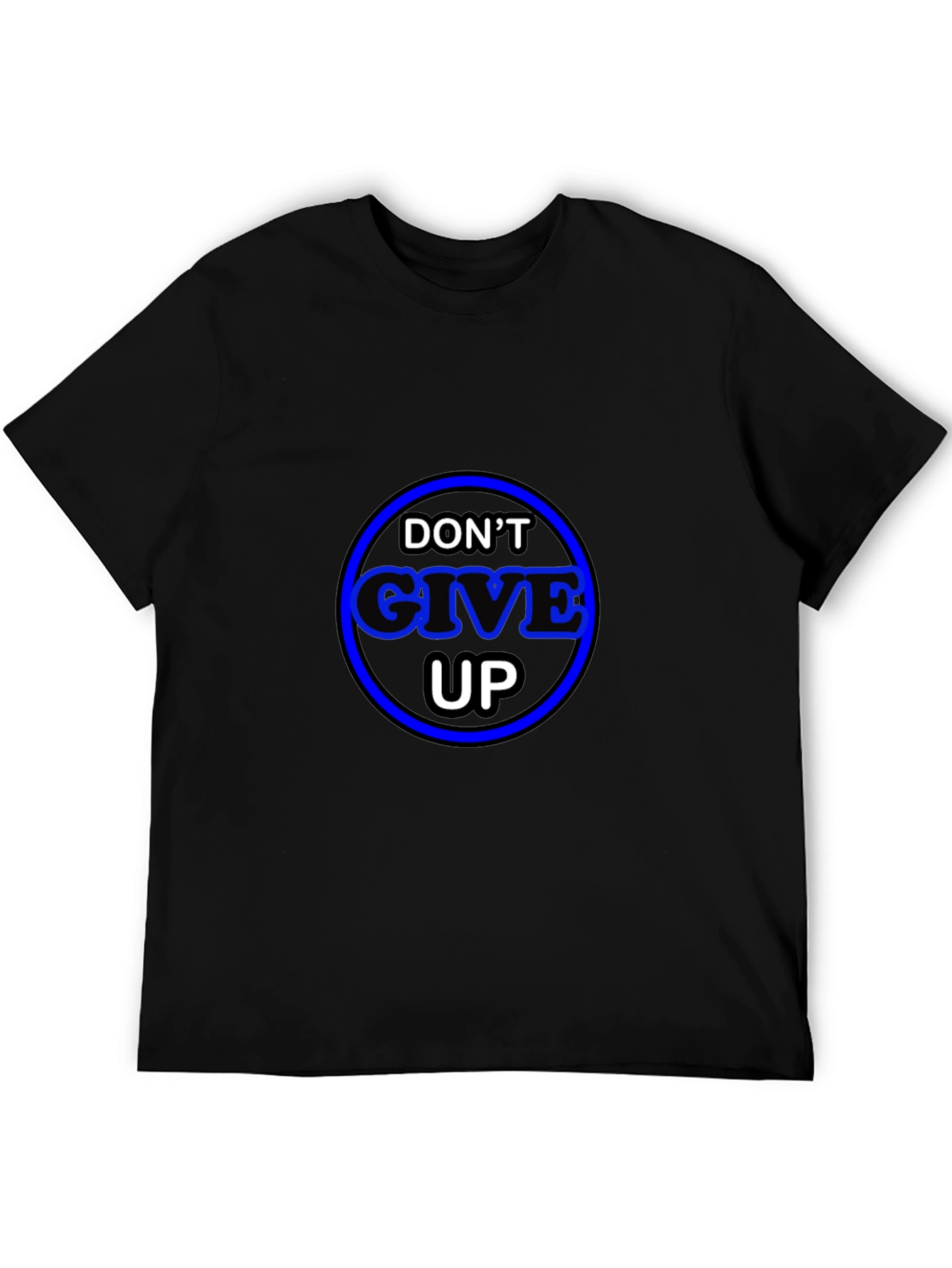 Motivational Dont Give Up Black T-Shirt