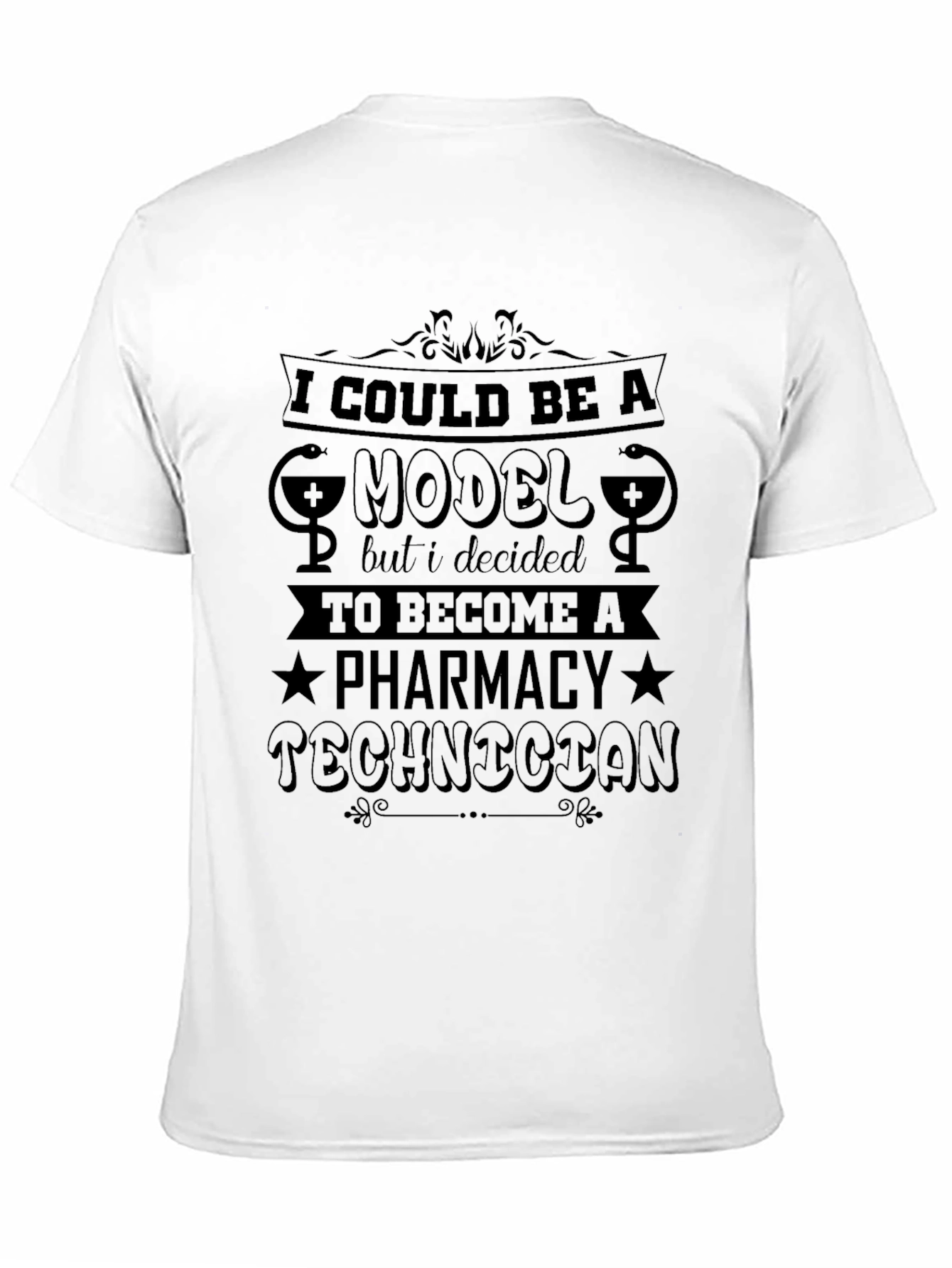 Pharmacy Technician T-Shirt: Model Funny Gift