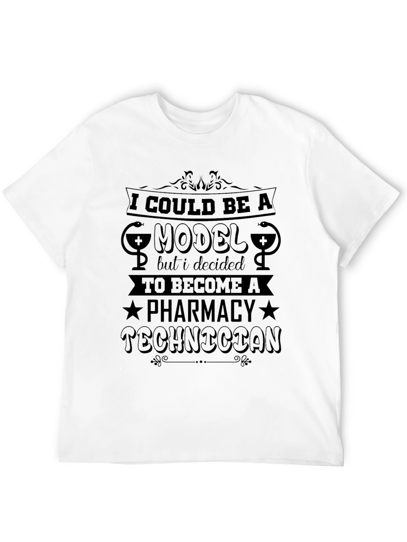 Pharmacy Technician T-Shirt: Model Funny Gift