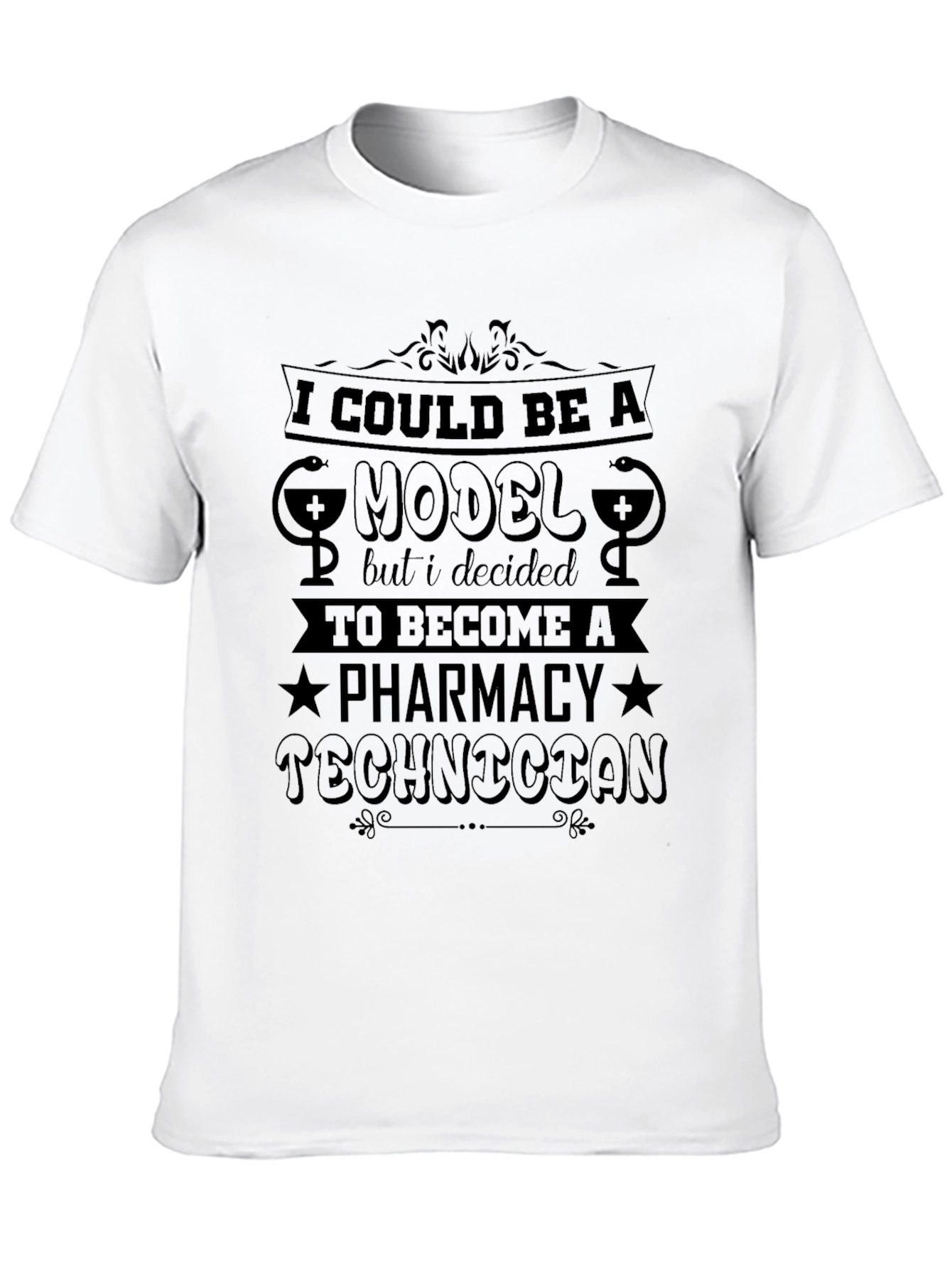 Pharmacy Technician T-Shirt: Model Funny Gift