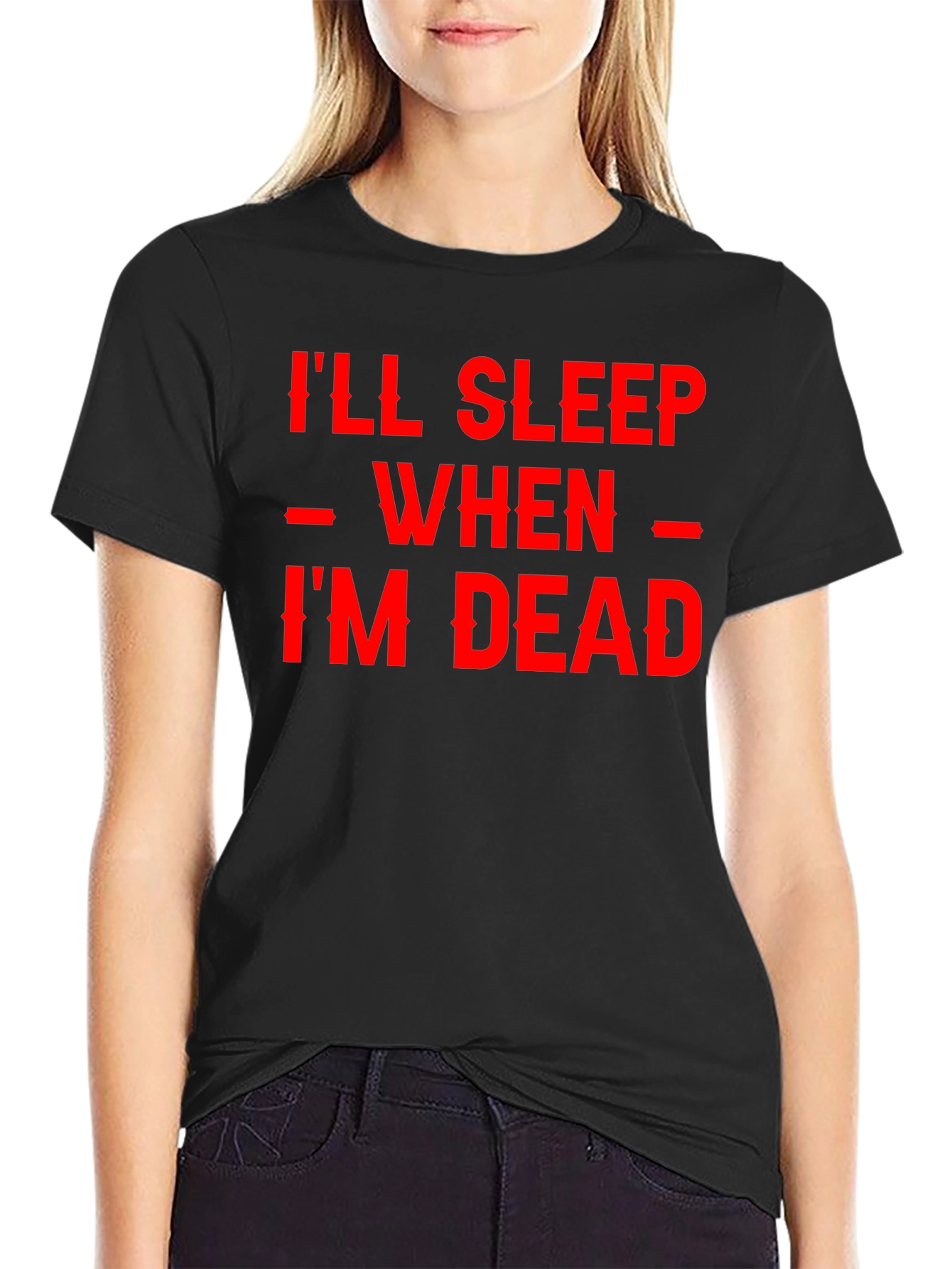 Ill Sleep When Im Dead Black Graphic Tee