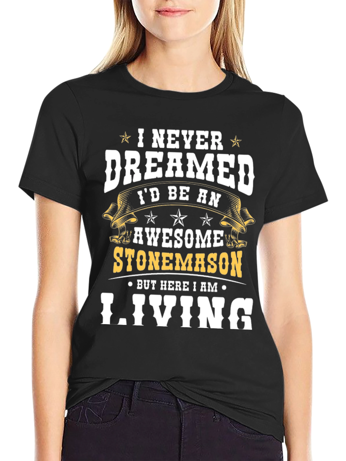 Awesome Stonemason T-Shirt - Never Dreamed Living
