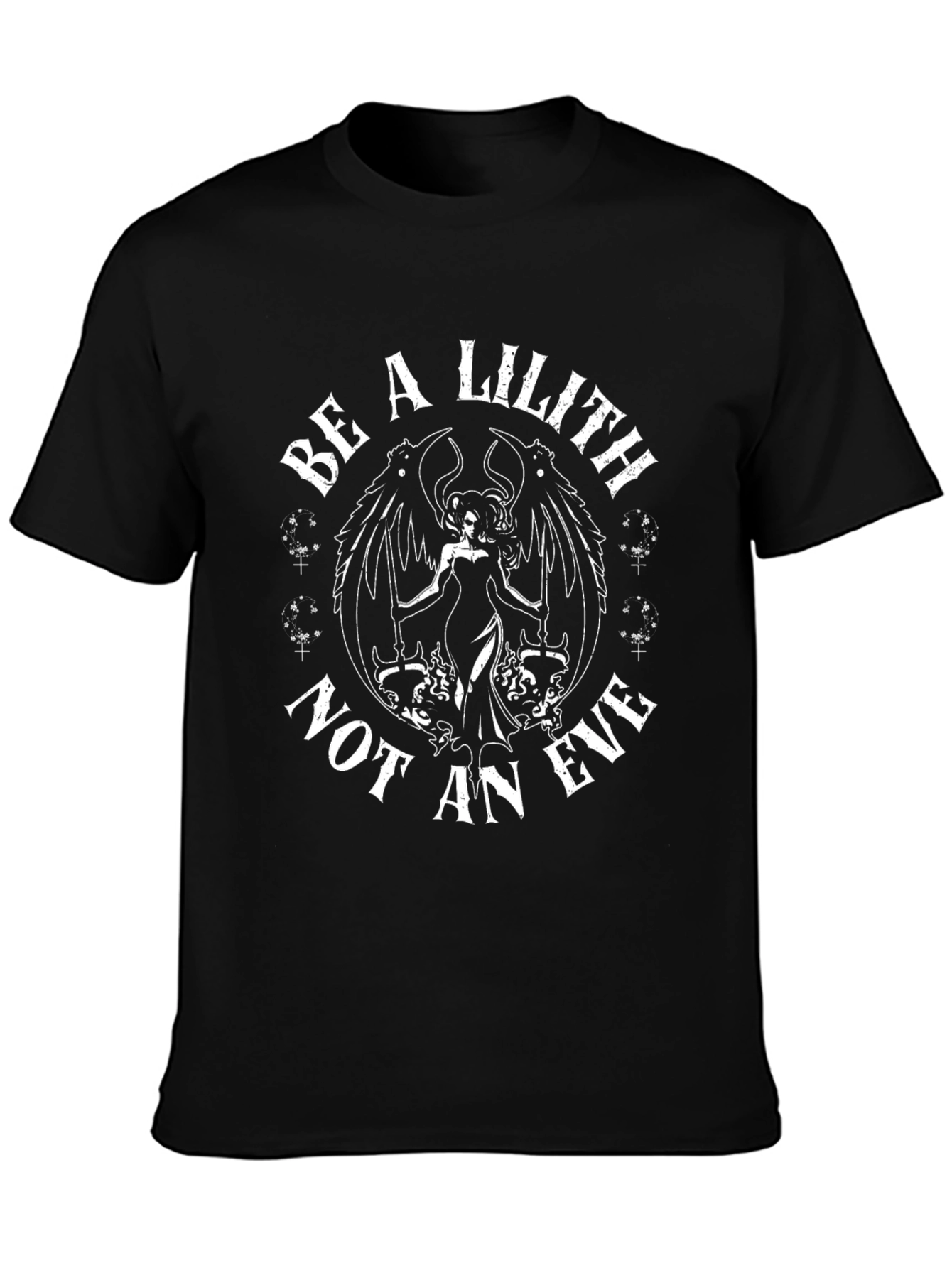 Be a Lilith T-Shirt - Goth Graphic Tee