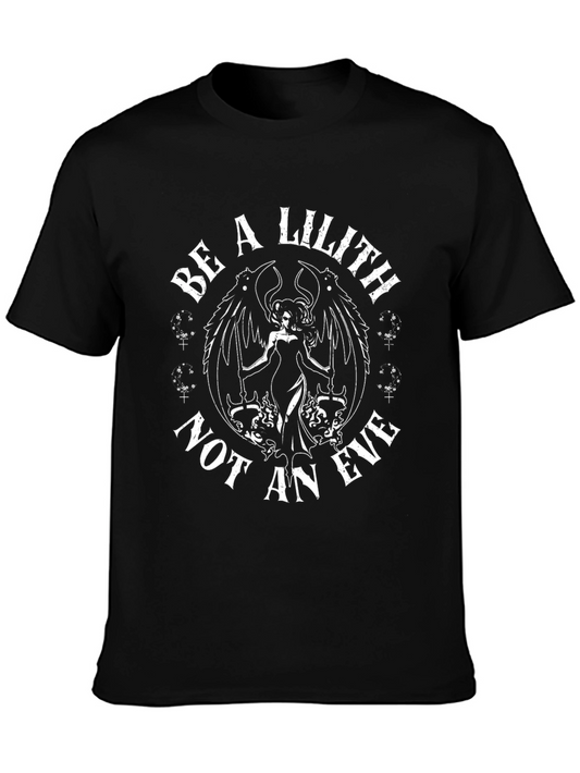 Be a Lilith T-Shirt - Goth Graphic Tee