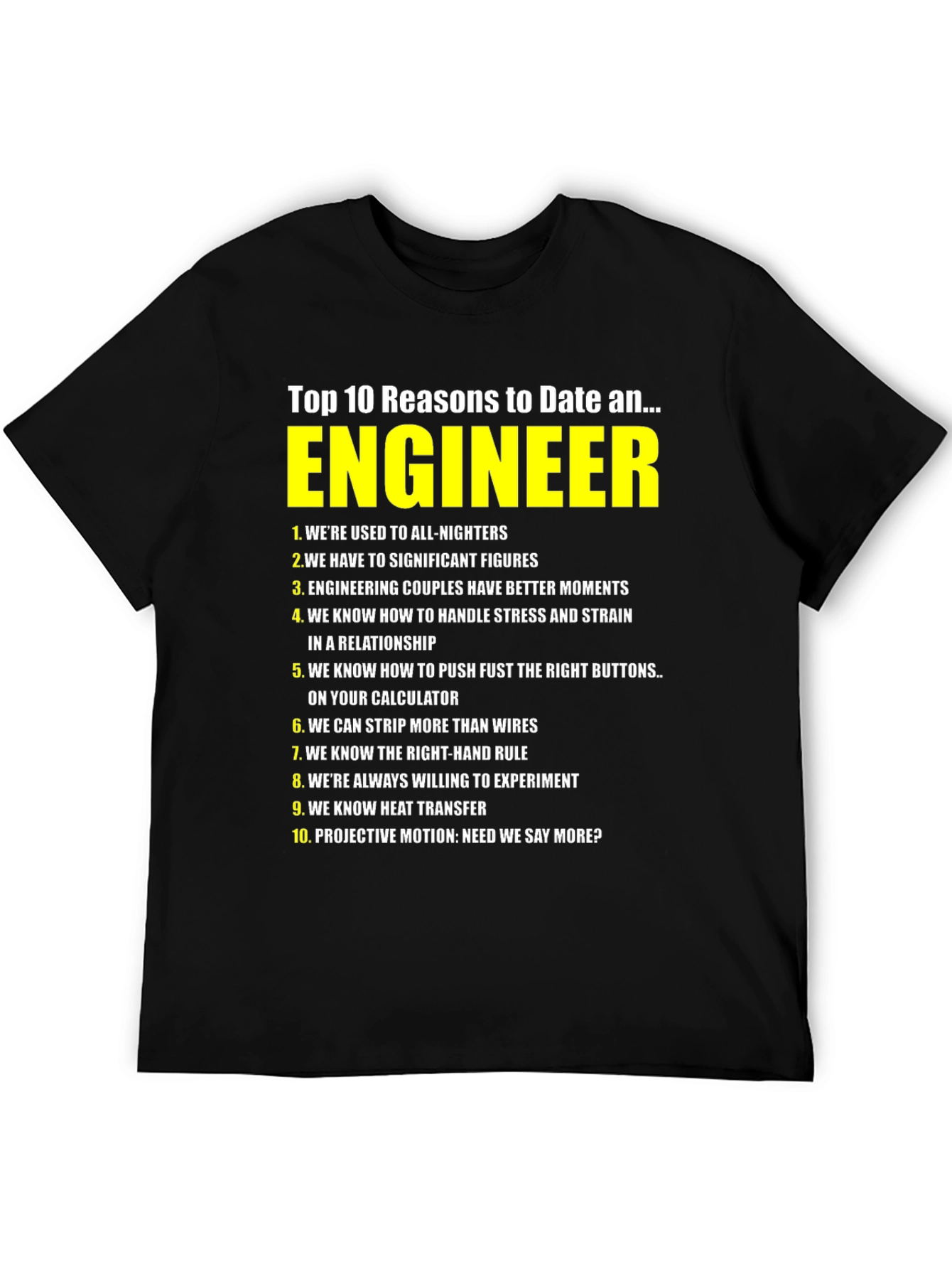Top 10 Reasons to Date an Engineer T-Shirt