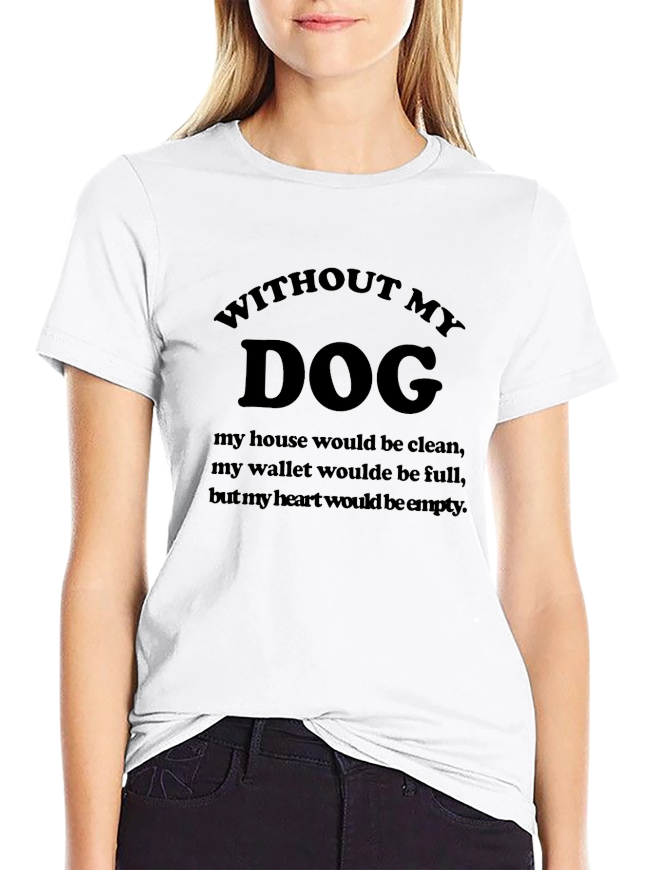 Without My Dog T-Shirt