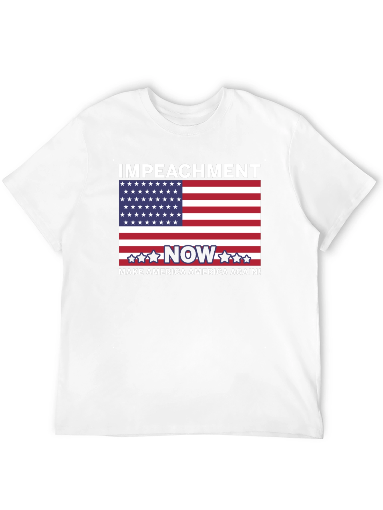 Impeach Trump Now T-Shirt - Make America Great Again
