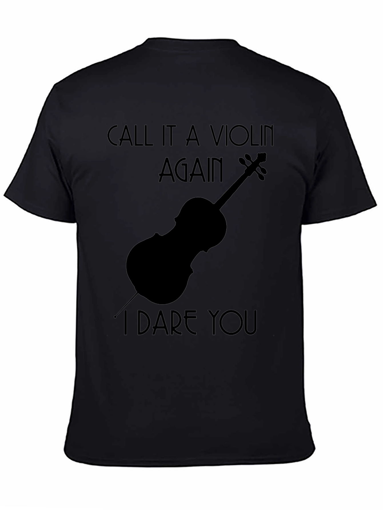 Funny Cello T-Shirt - Call It A Violin Again