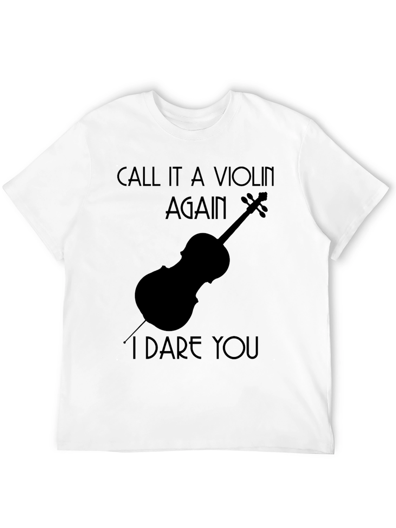 Funny Cello T-Shirt - Call It A Violin Again