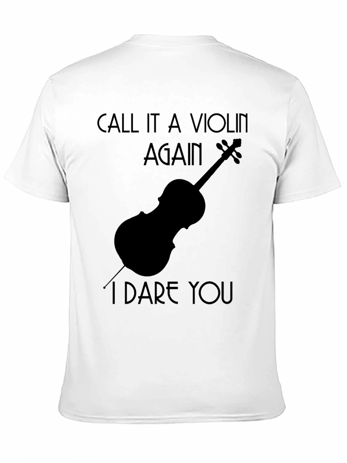 Funny Cello T-Shirt - Call It A Violin Again