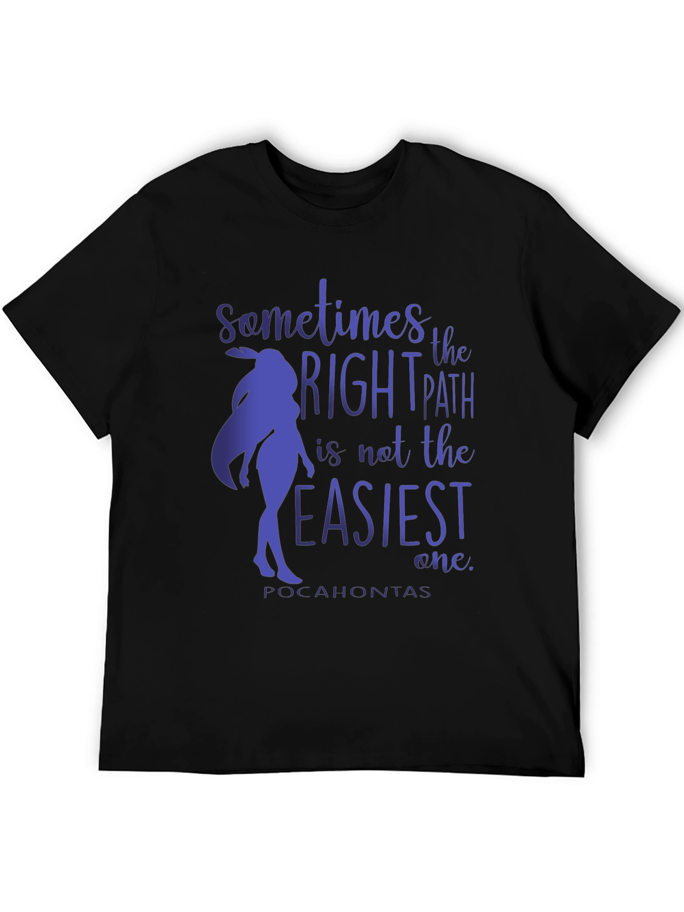 Pocahontas T-Shirt - Right Path Graphic Tee