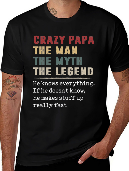 Crazy Papa T-Shirt - The Man The Myth The Legend