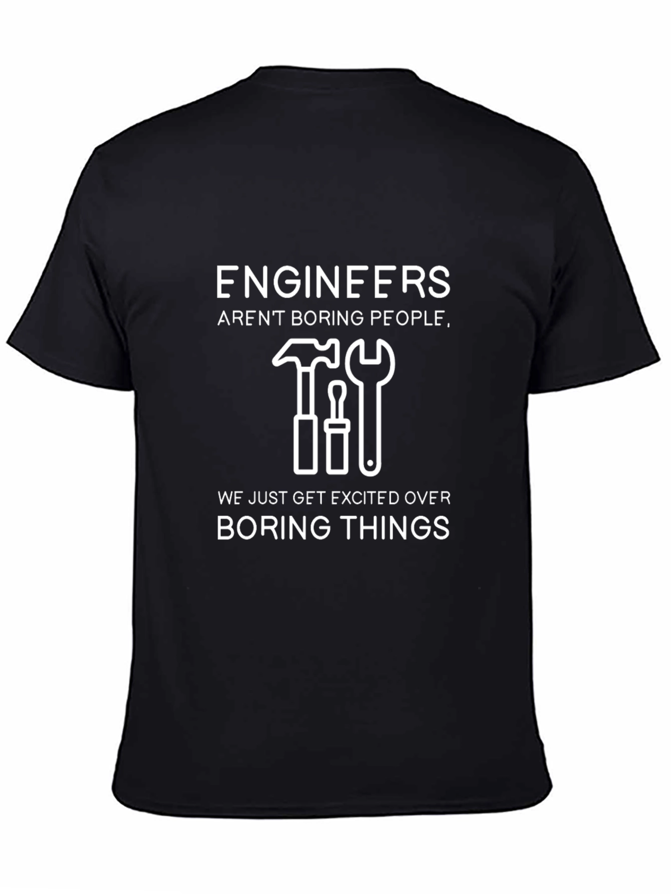 Engineers Arent Boring T-Shirt - Funny Engineering Tee