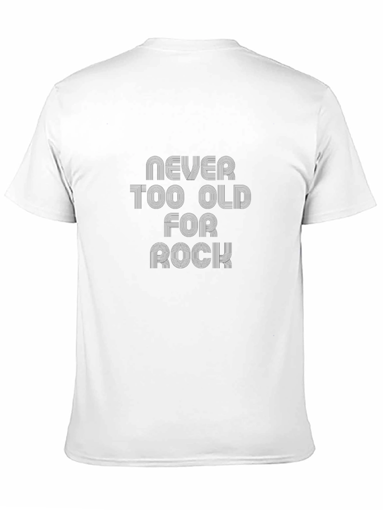 Never Too Old For Rock Black T-Shirt