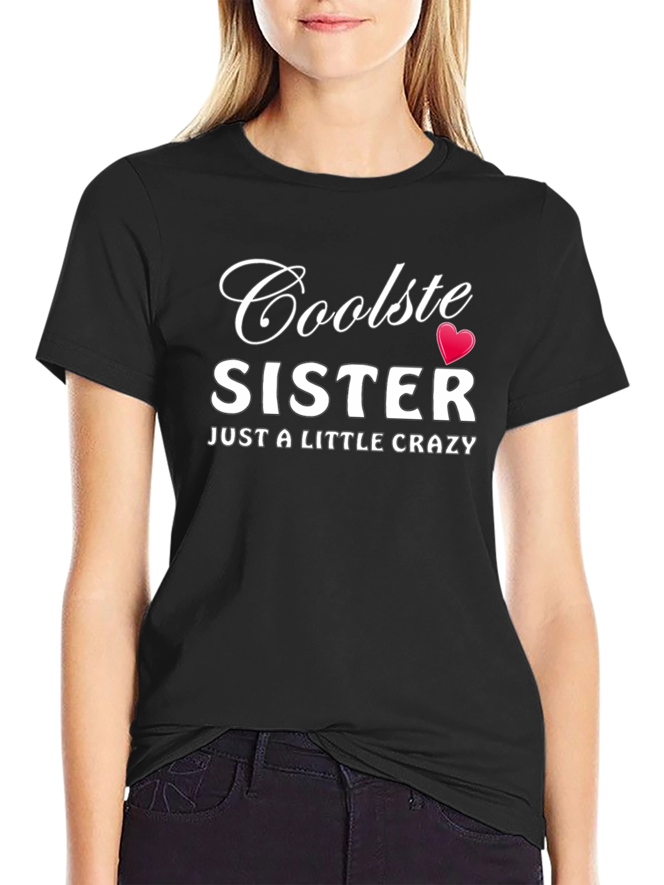 Cool Sister Graphic T-Shirt - Funny Crazy Sister Tee