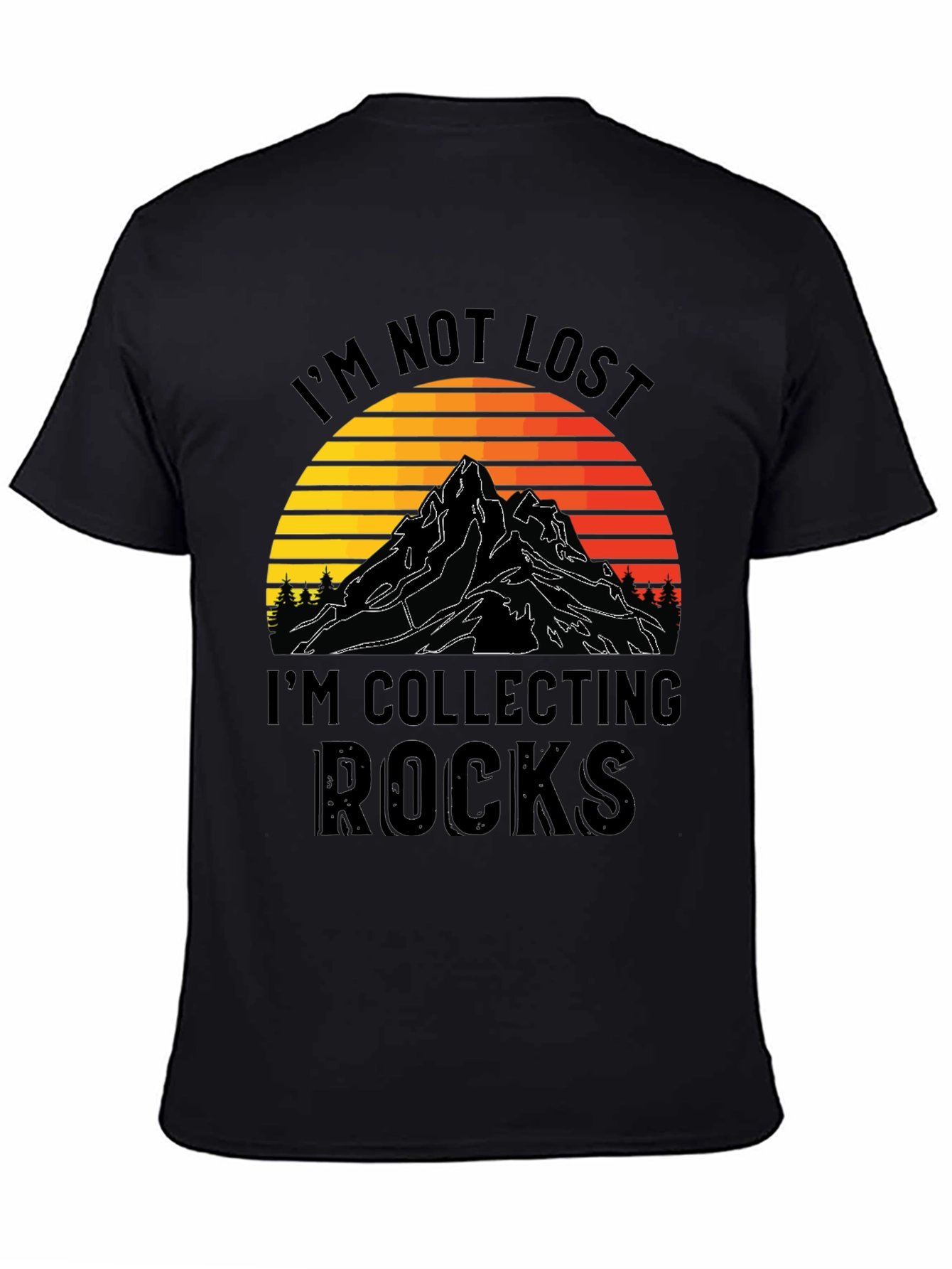 Im Not Lost Im Collecting Rocks Graphic Tee